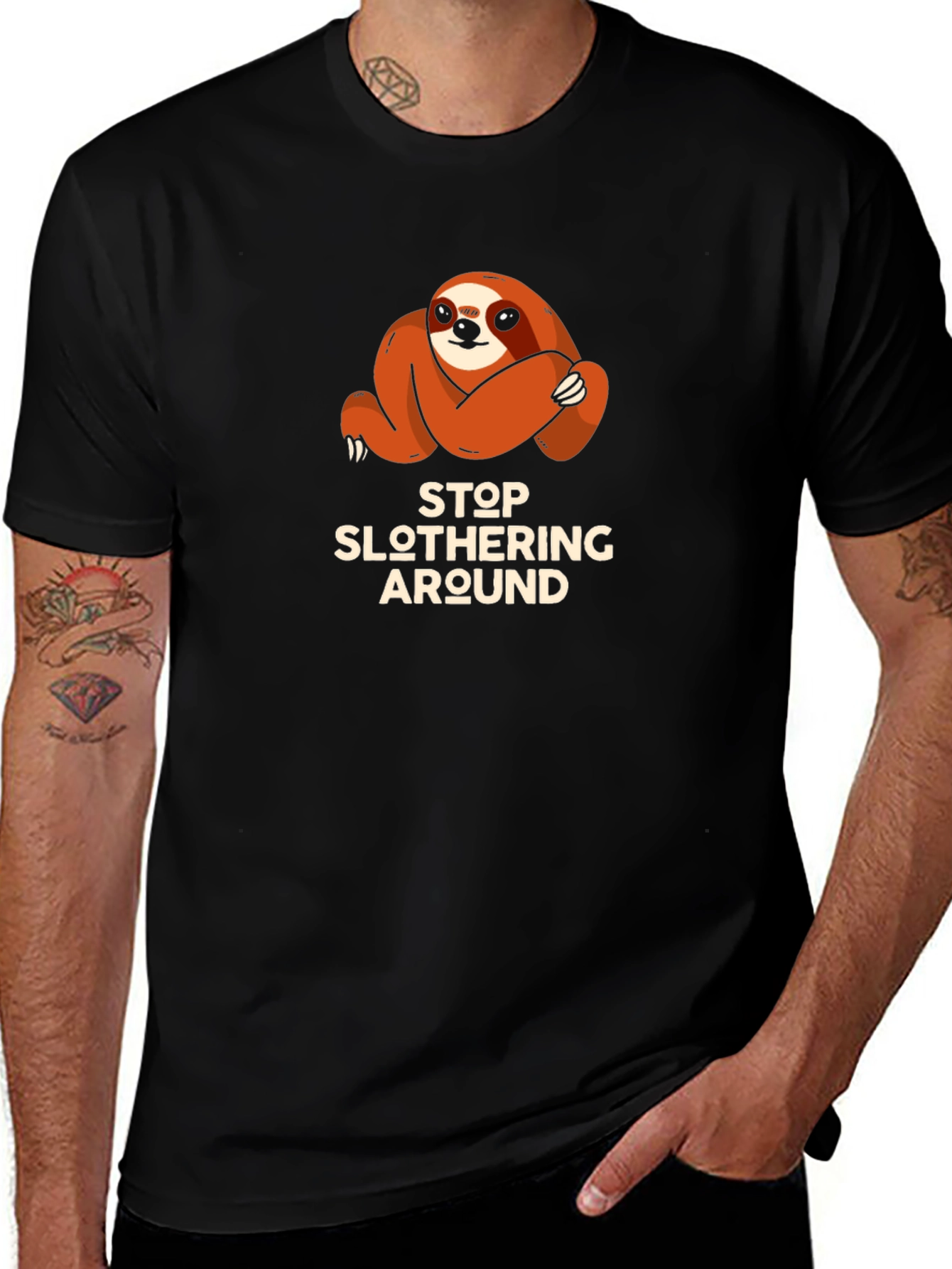 Stop Slothering Around Sloth T-Shirt