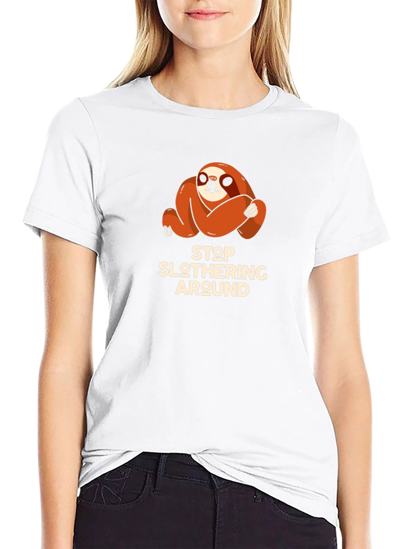 Stop Slothering Around Sloth T-Shirt