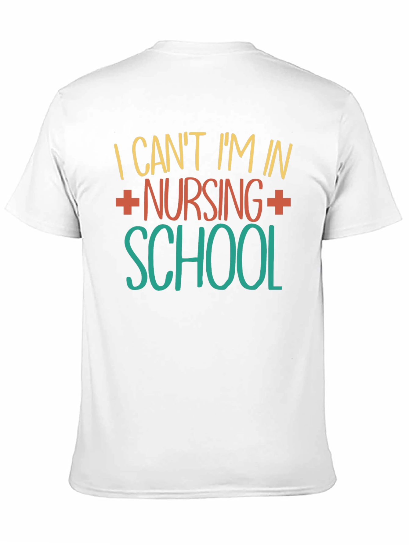 Nursing School T-Shirt - I Cant Im In...