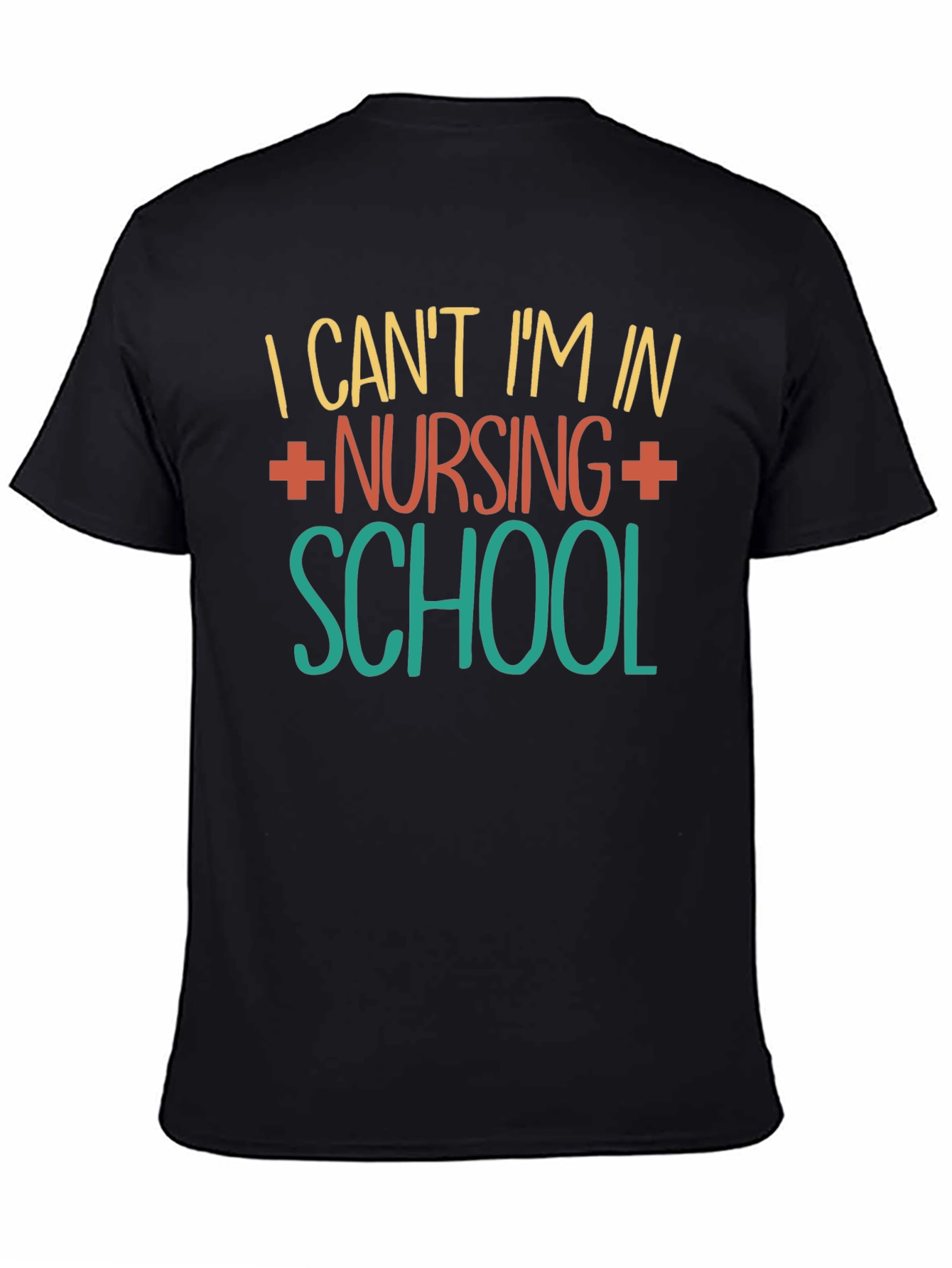 Nursing School T-Shirt - I Cant Im In...