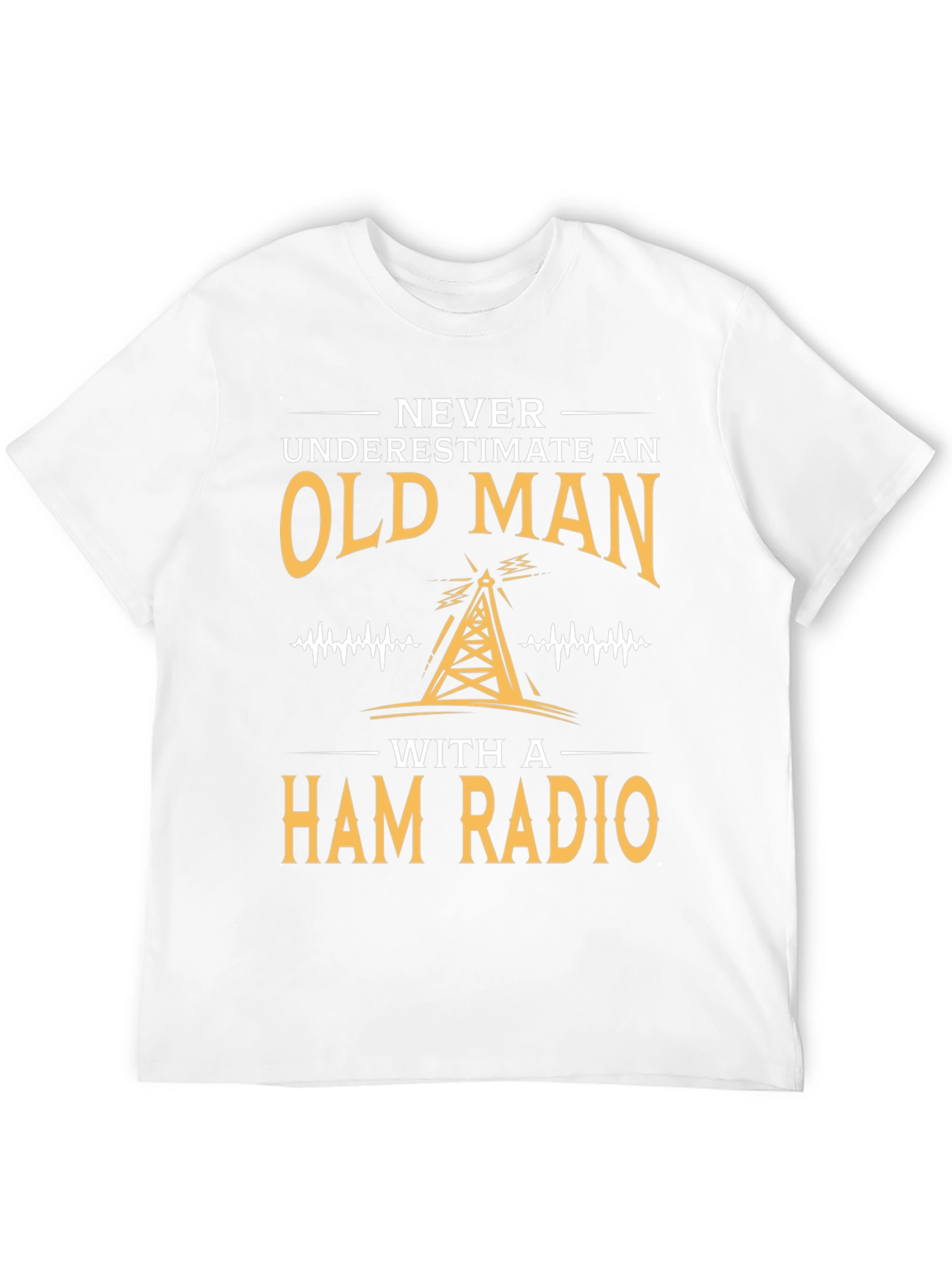 Never Underestimate an Old Man Ham Radio T-Shirt