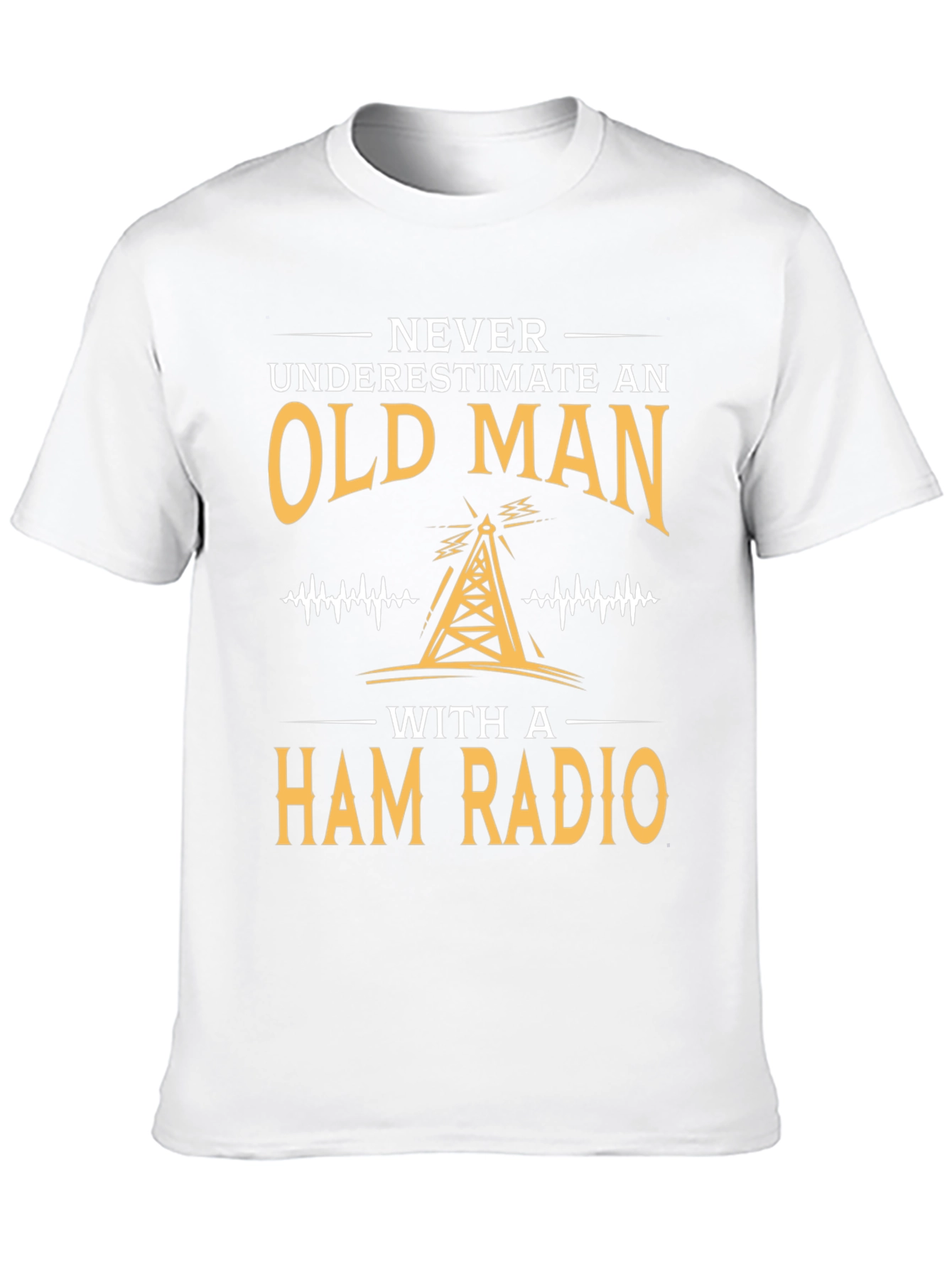Never Underestimate an Old Man Ham Radio T-Shirt