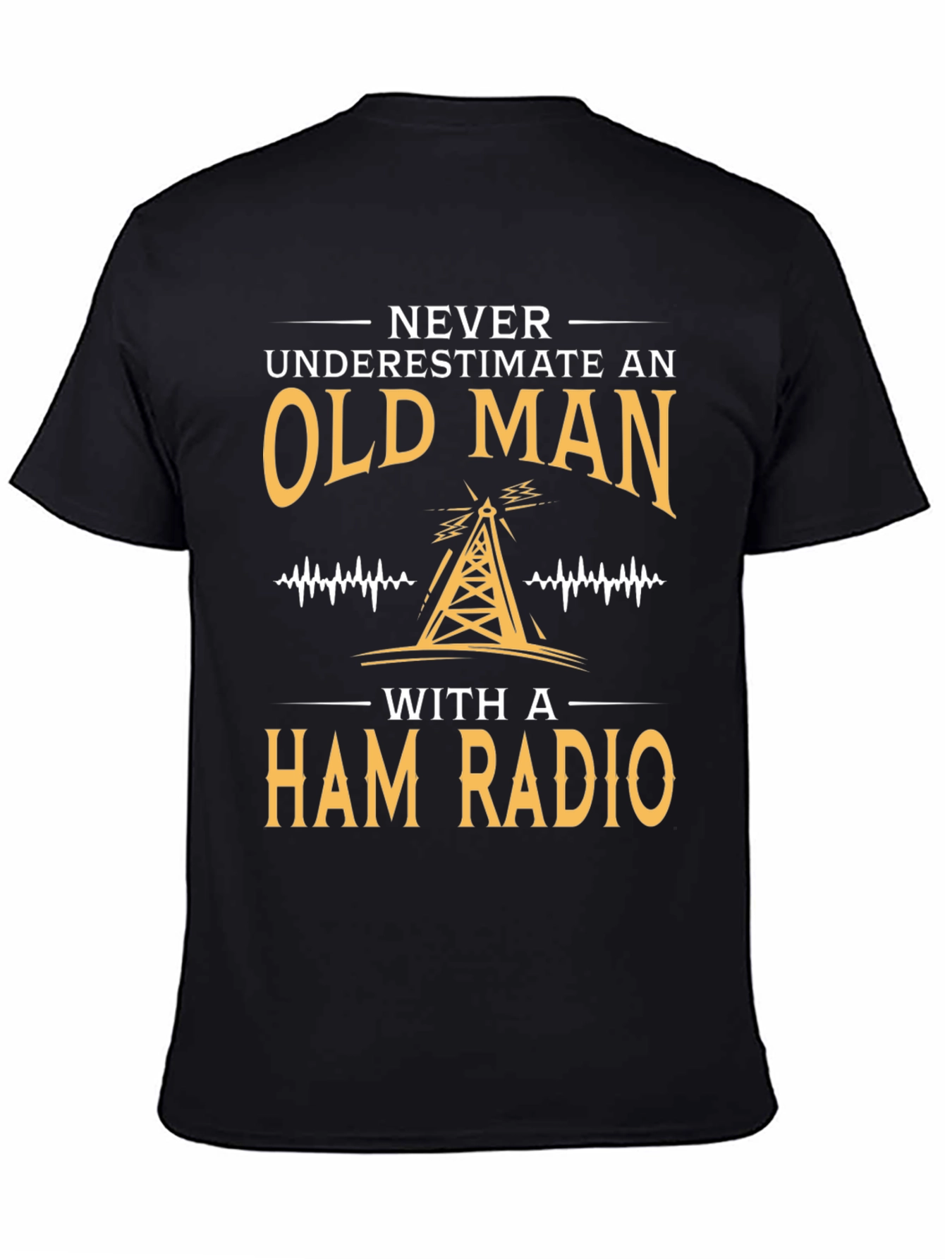 Never Underestimate an Old Man Ham Radio T-Shirt