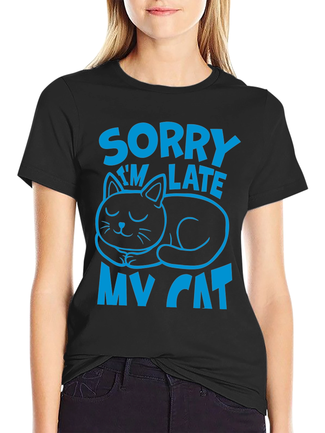 Sorry Im Late My Cat T-Shirt