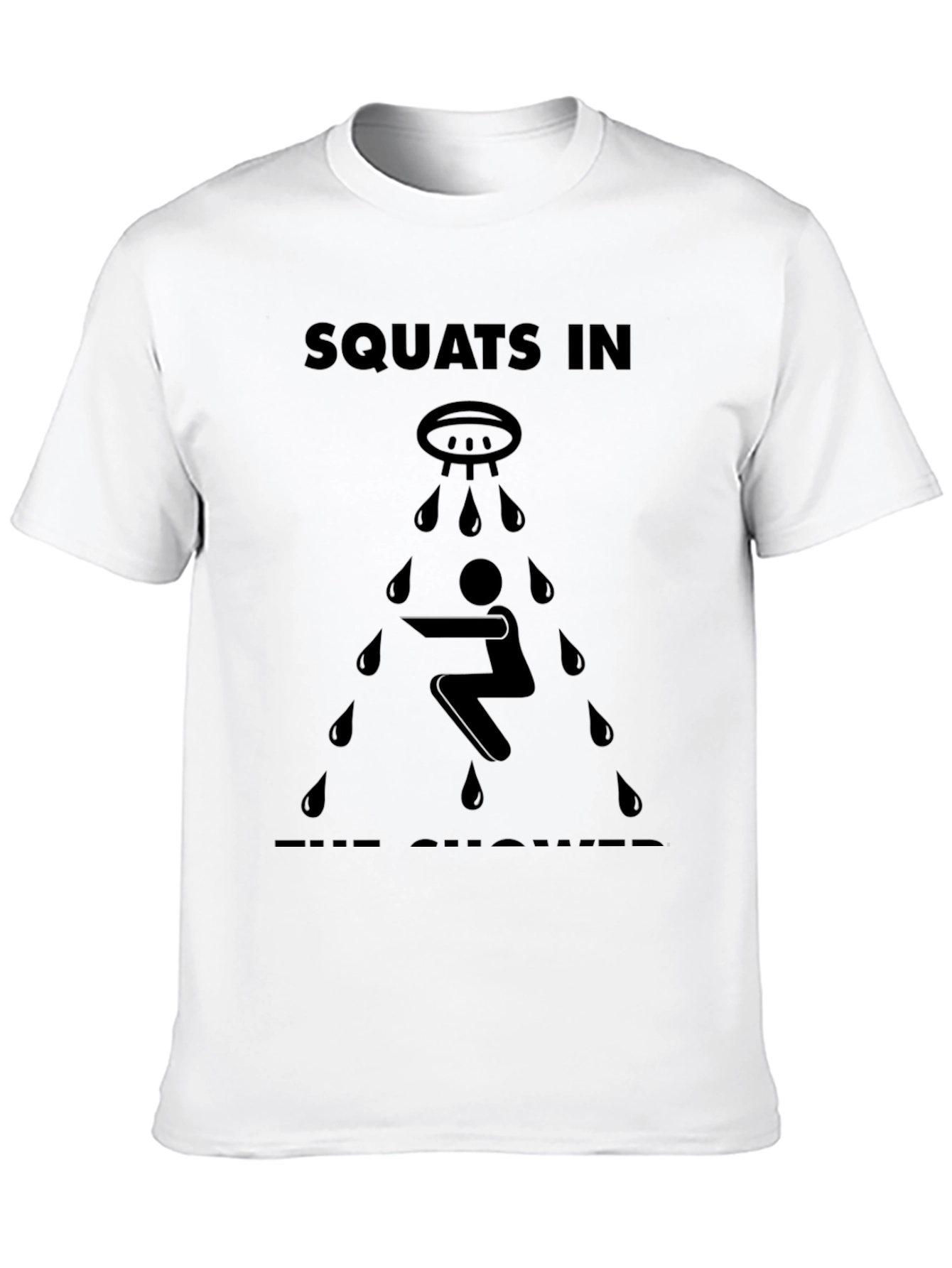 Squats in the Shower Graphic Tee