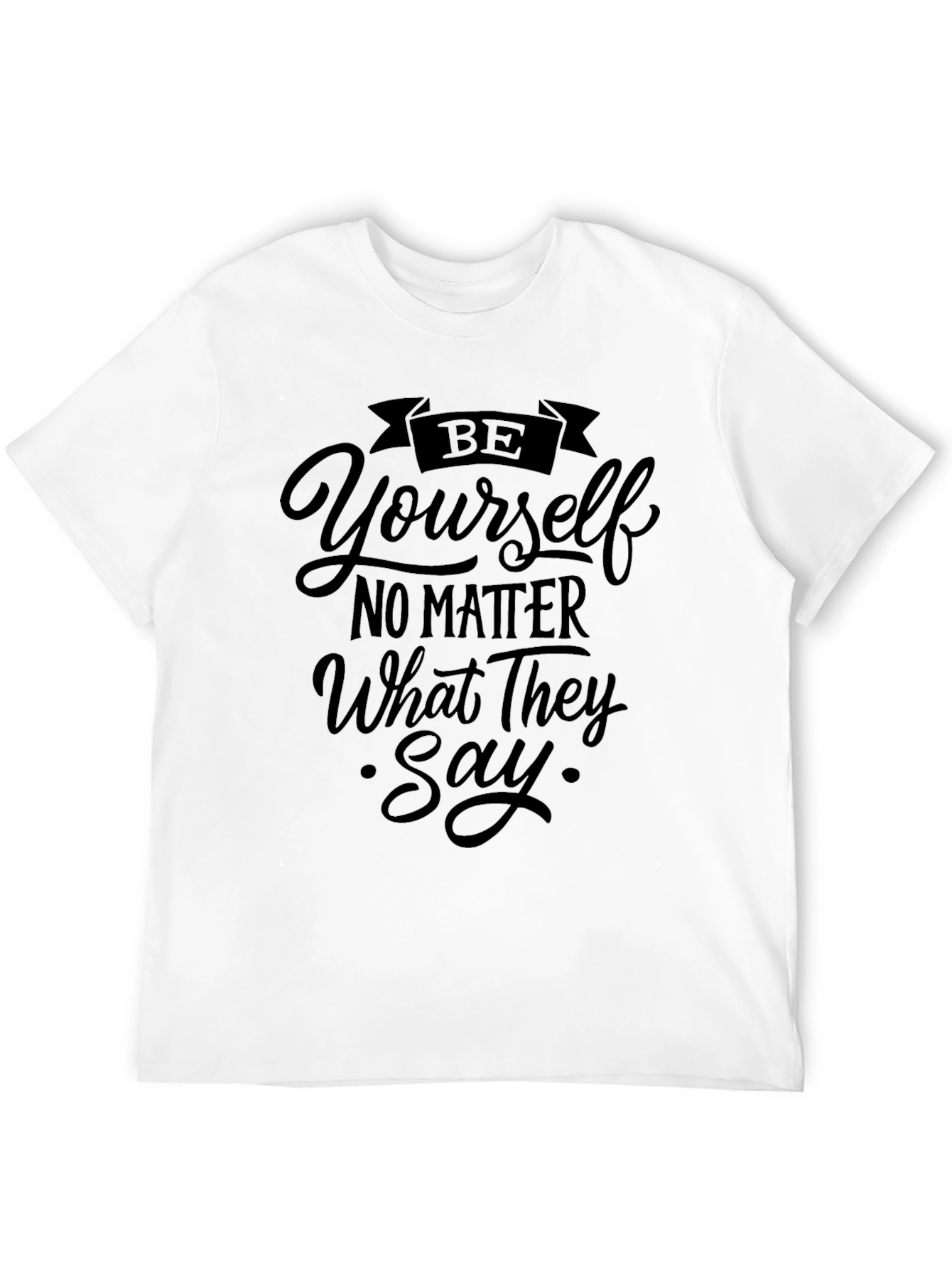 Be Yourself Slogan Tee - Motivational Black T-Shirt