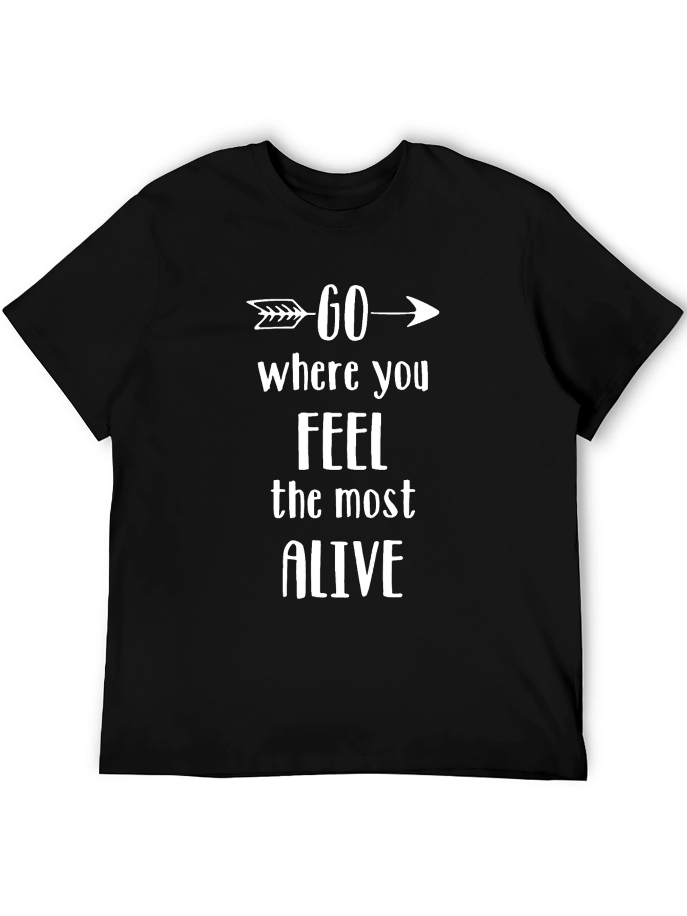 Go Where You Feel Alive Arrow T-Shirt