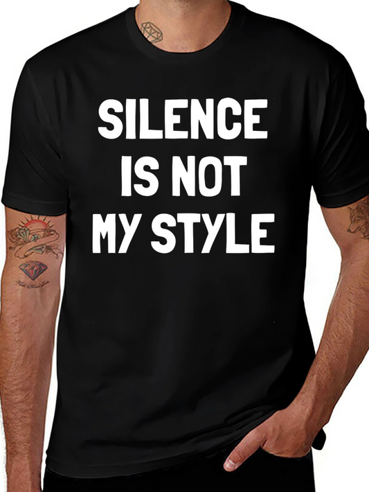 Silence is Not My Style T-Shirt