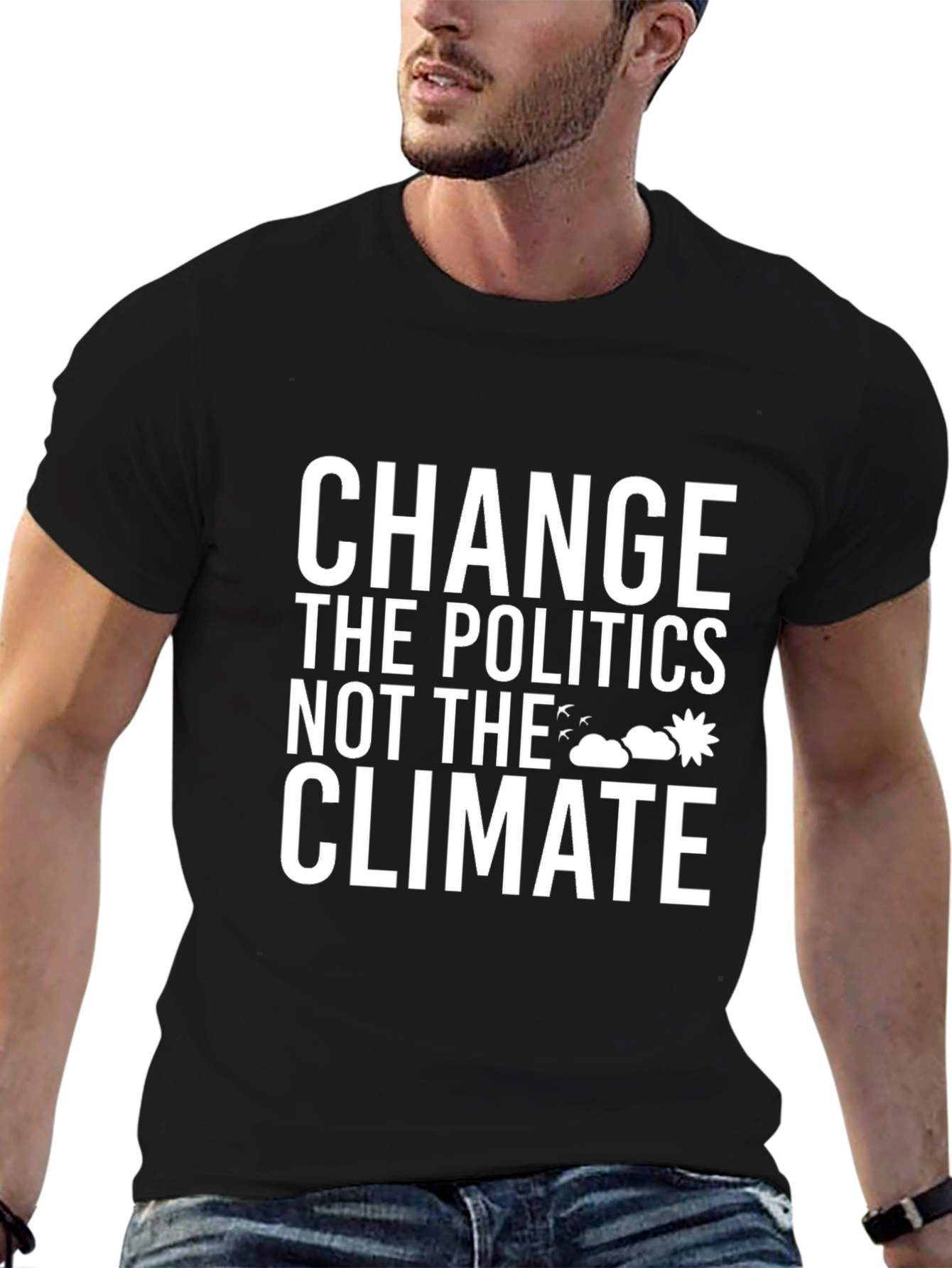 Climate Change Awareness T-Shirt: Change the Politics