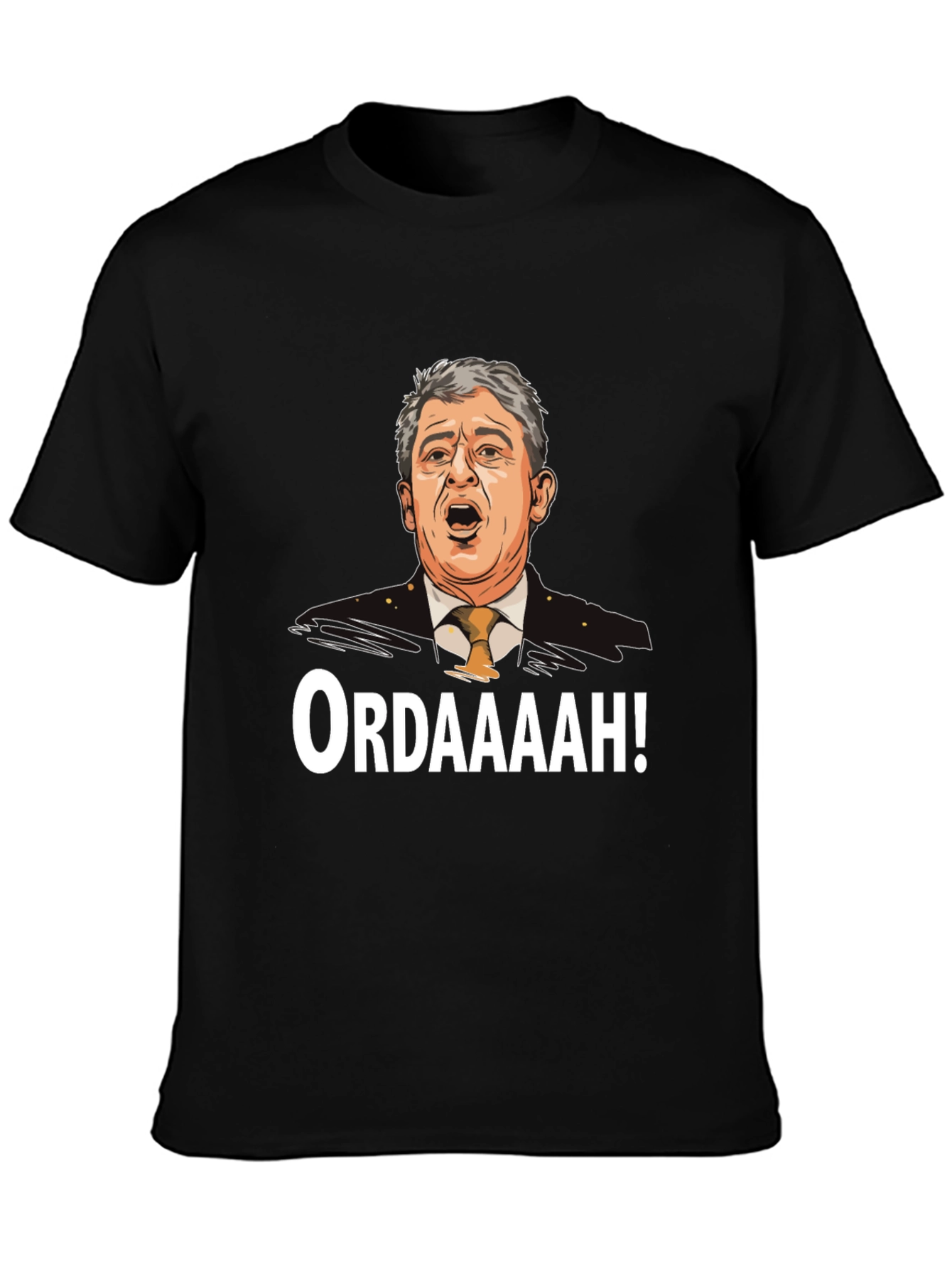 Ordaaaah T-Shirt - Funny Novelty Tee