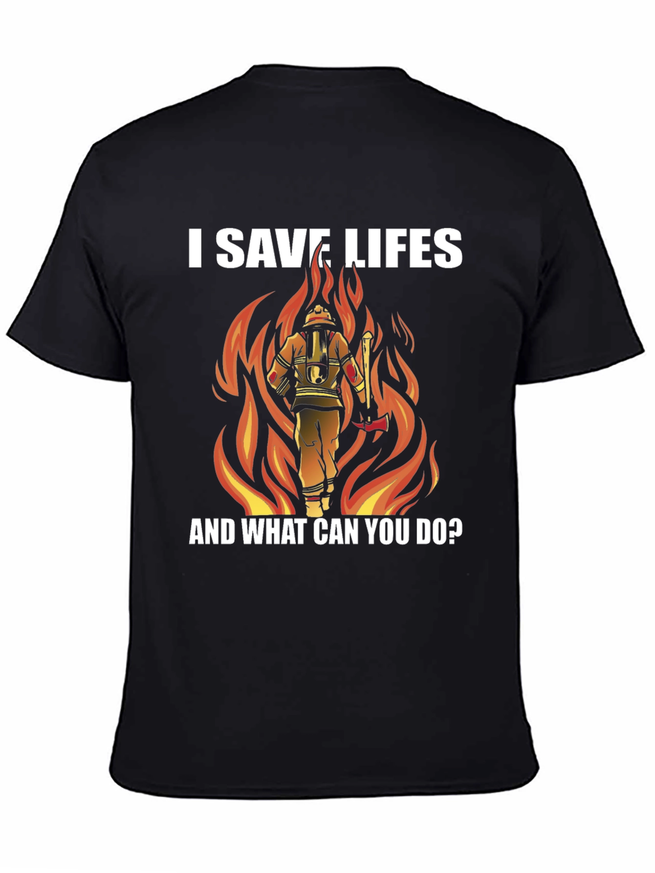 I Save Lives Firefighter Graphic Tee