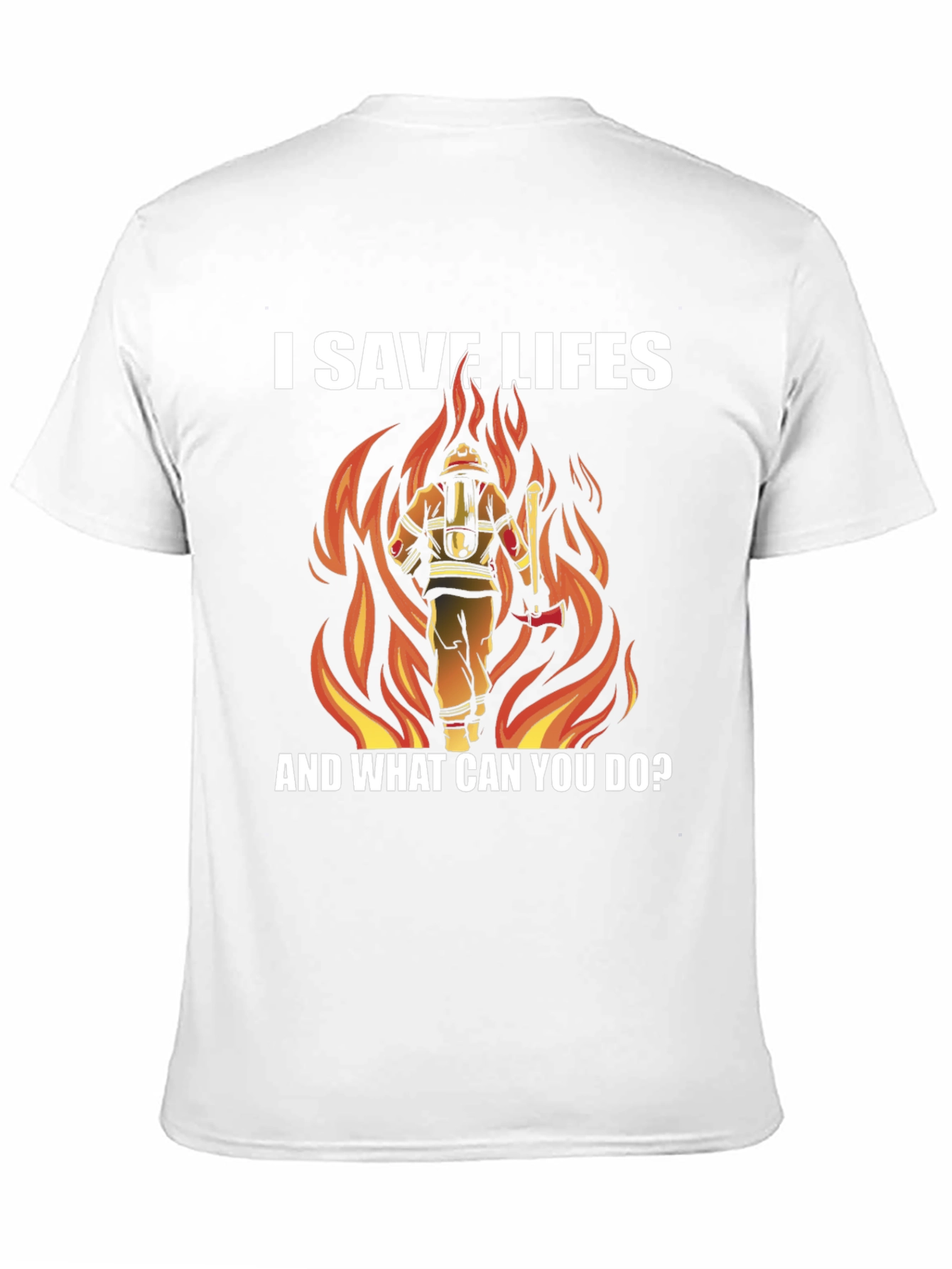 I Save Lives Firefighter Graphic Tee
