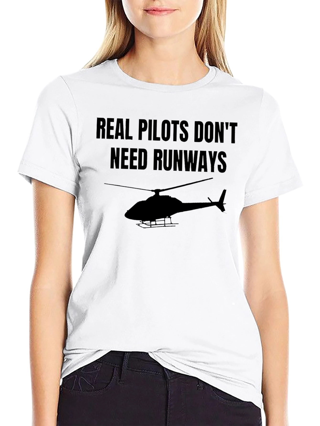 Real Pilots Dont Need Runways Black T-Shirt