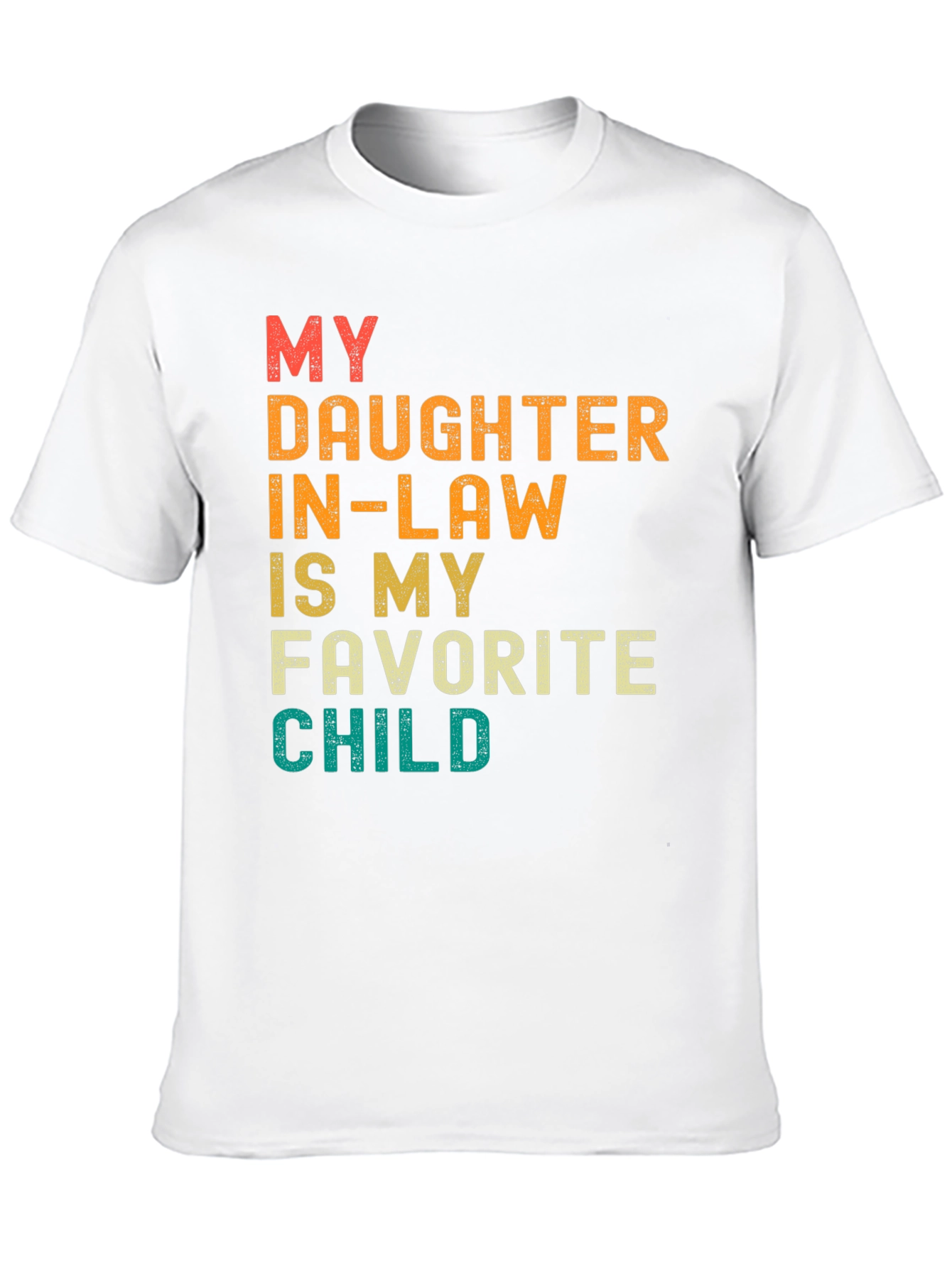 My Daughter In-Law Is My Favorite Child T-Shirt