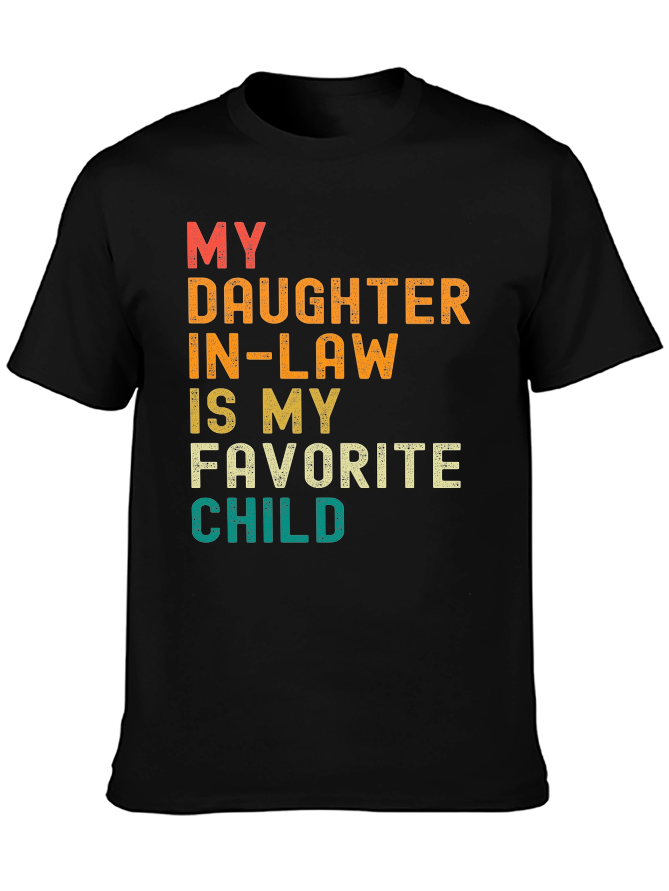 My Daughter In-Law Is My Favorite Child T-Shirt