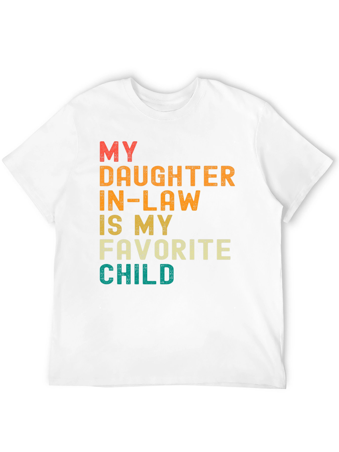 My Daughter In-Law Is My Favorite Child T-Shirt