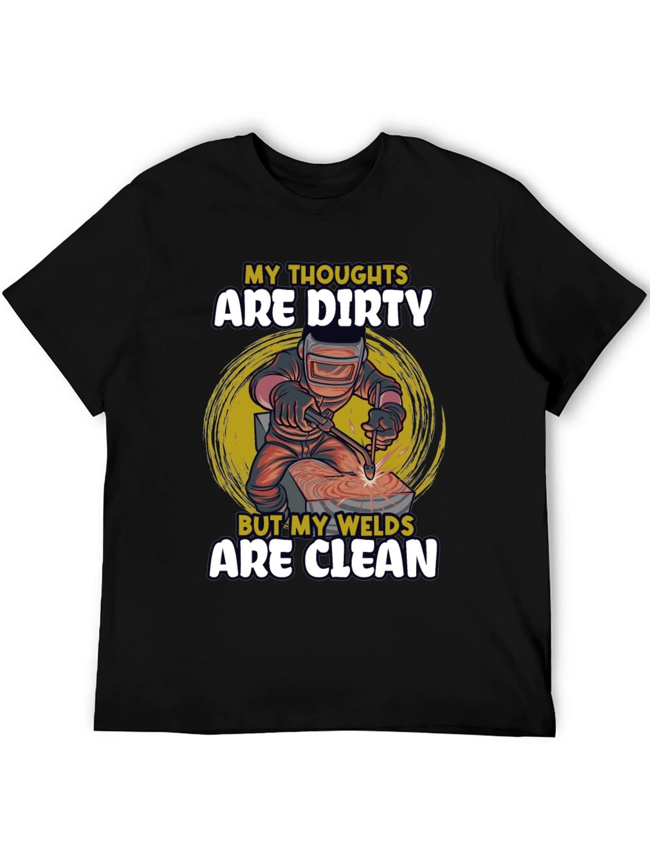 Dirty Thoughts Clean Welds Black T-Shirt