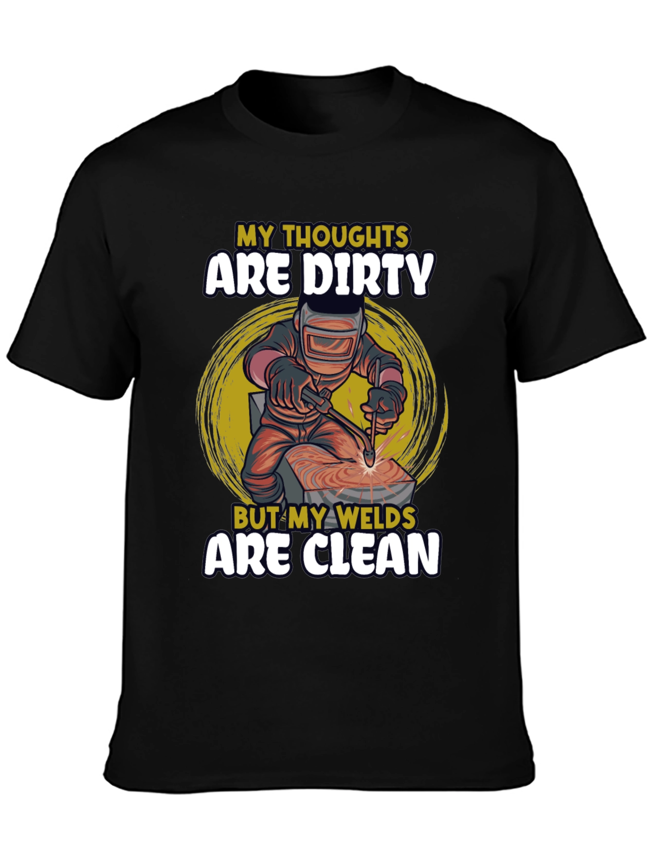 Dirty Thoughts Clean Welds Black T-Shirt