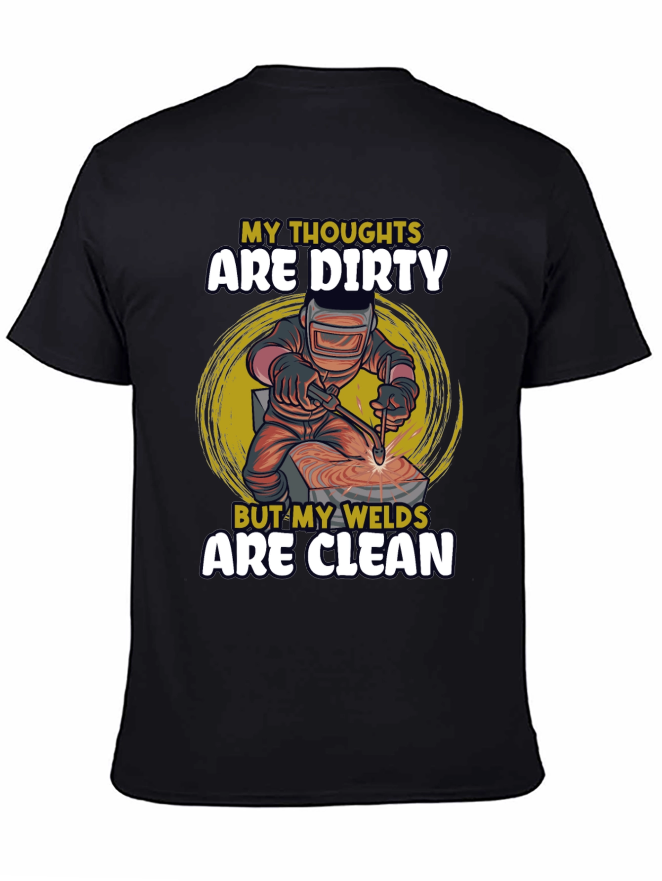 Dirty Thoughts Clean Welds Black T-Shirt