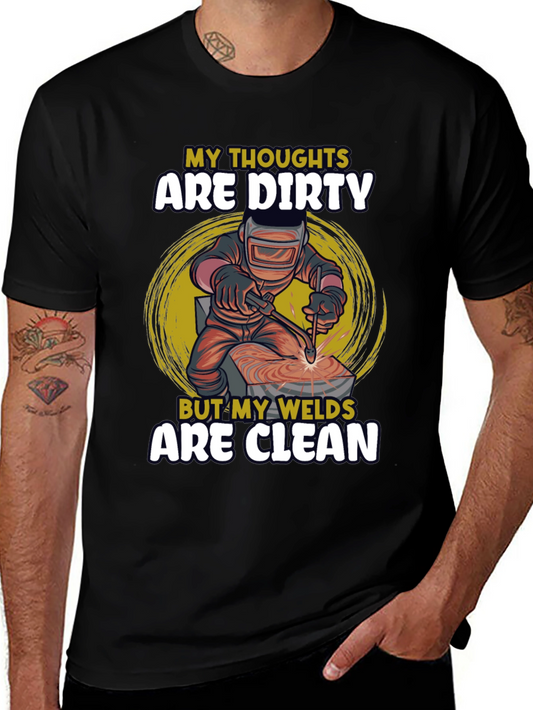 Dirty Thoughts Clean Welds Black T-Shirt