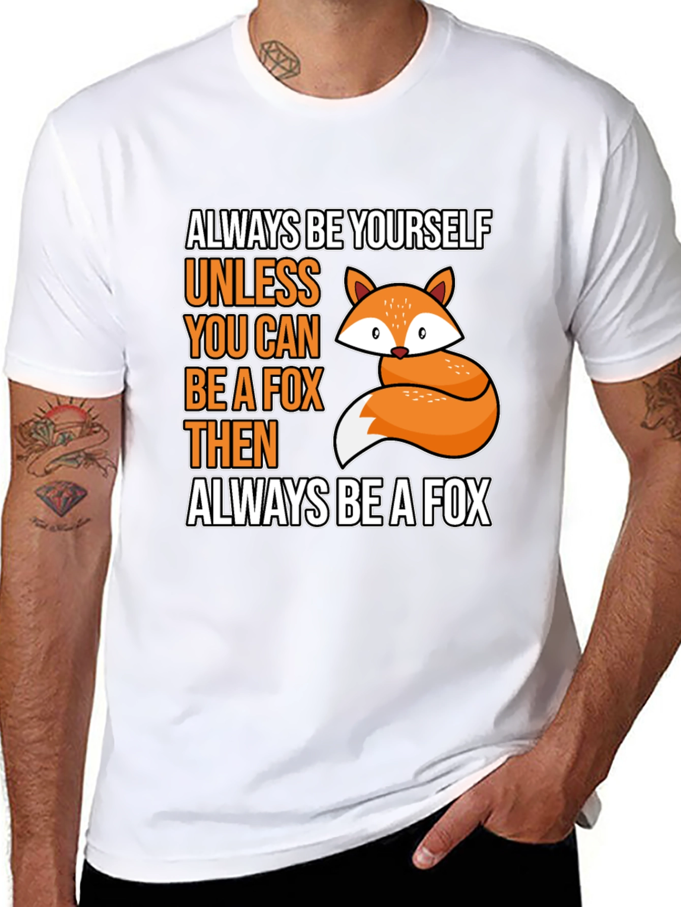 Always Be Yourself Fox T-Shirt