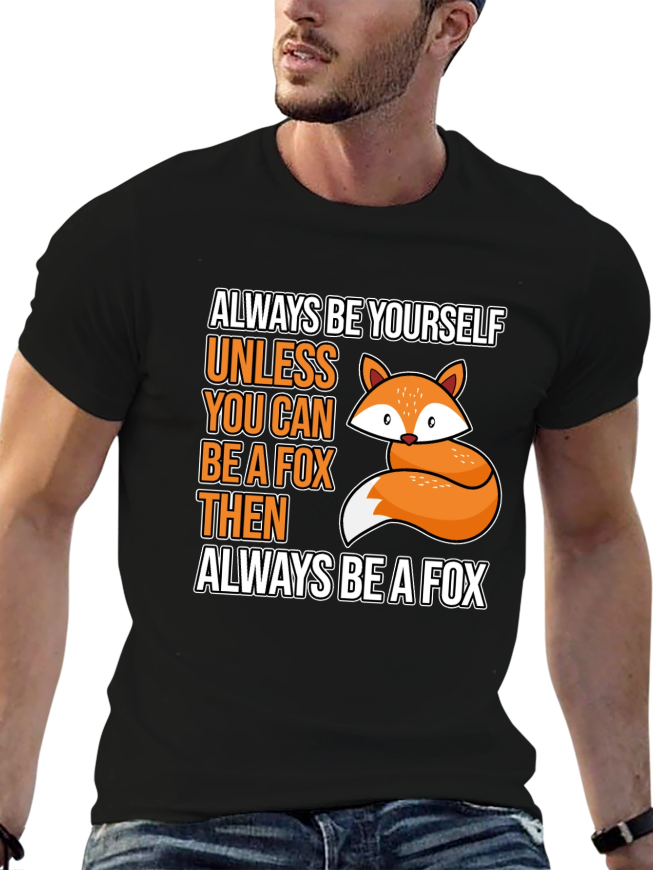 Always Be Yourself Fox T-Shirt