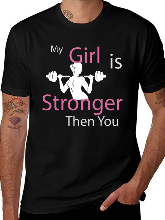My Girl Is Stronger T-Shirt - Gym Fitness Tee