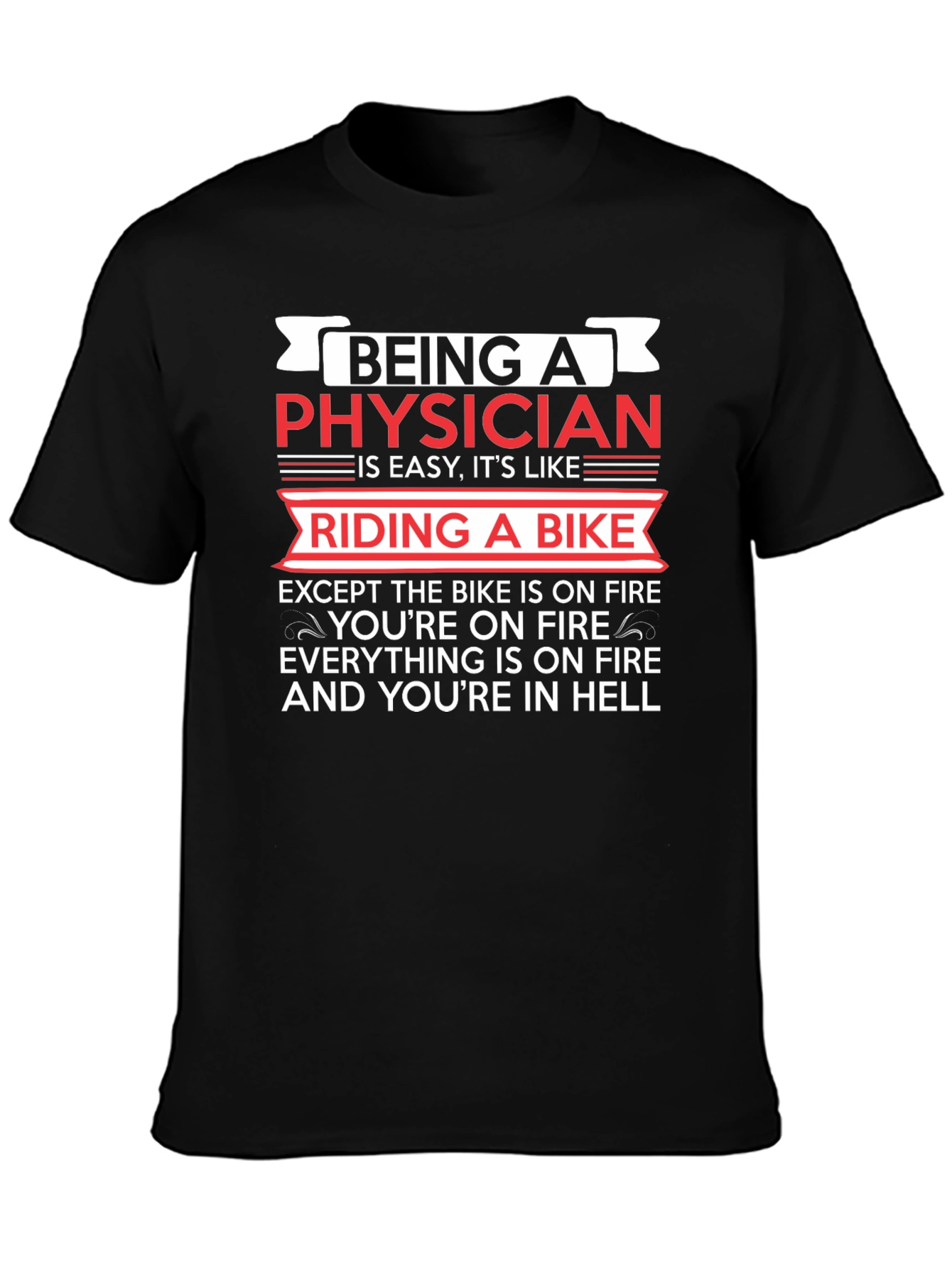 Physician Riding Bike On Fire Novelty T-Shirt