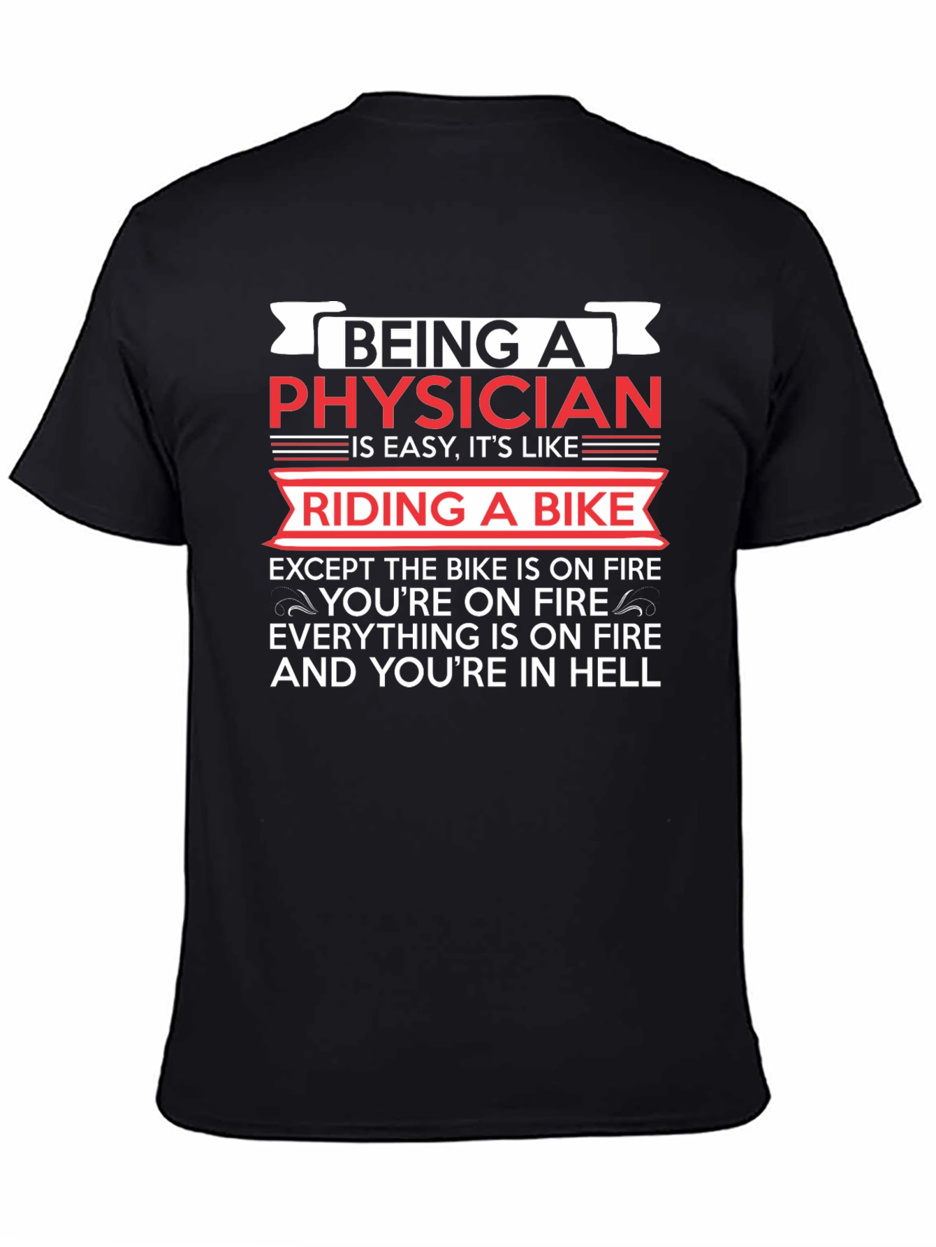 Physician Riding Bike On Fire Novelty T-Shirt