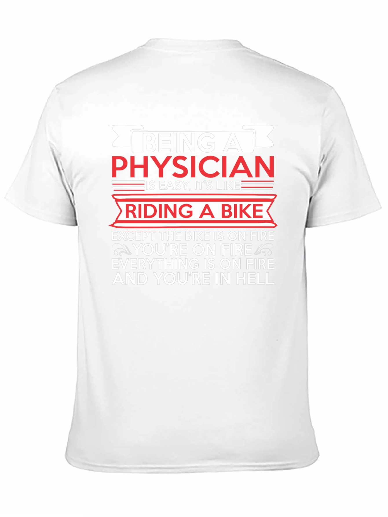 Physician Riding Bike On Fire Novelty T-Shirt
