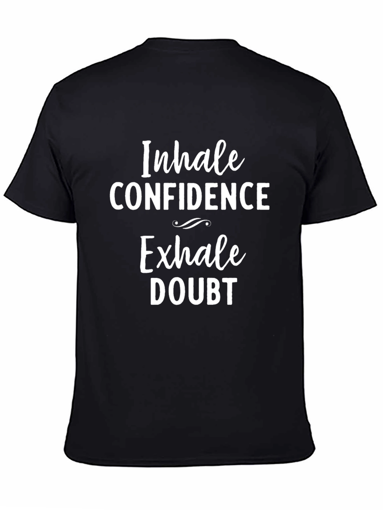 Inhale Confidence Exhale Doubt Graphic Tee