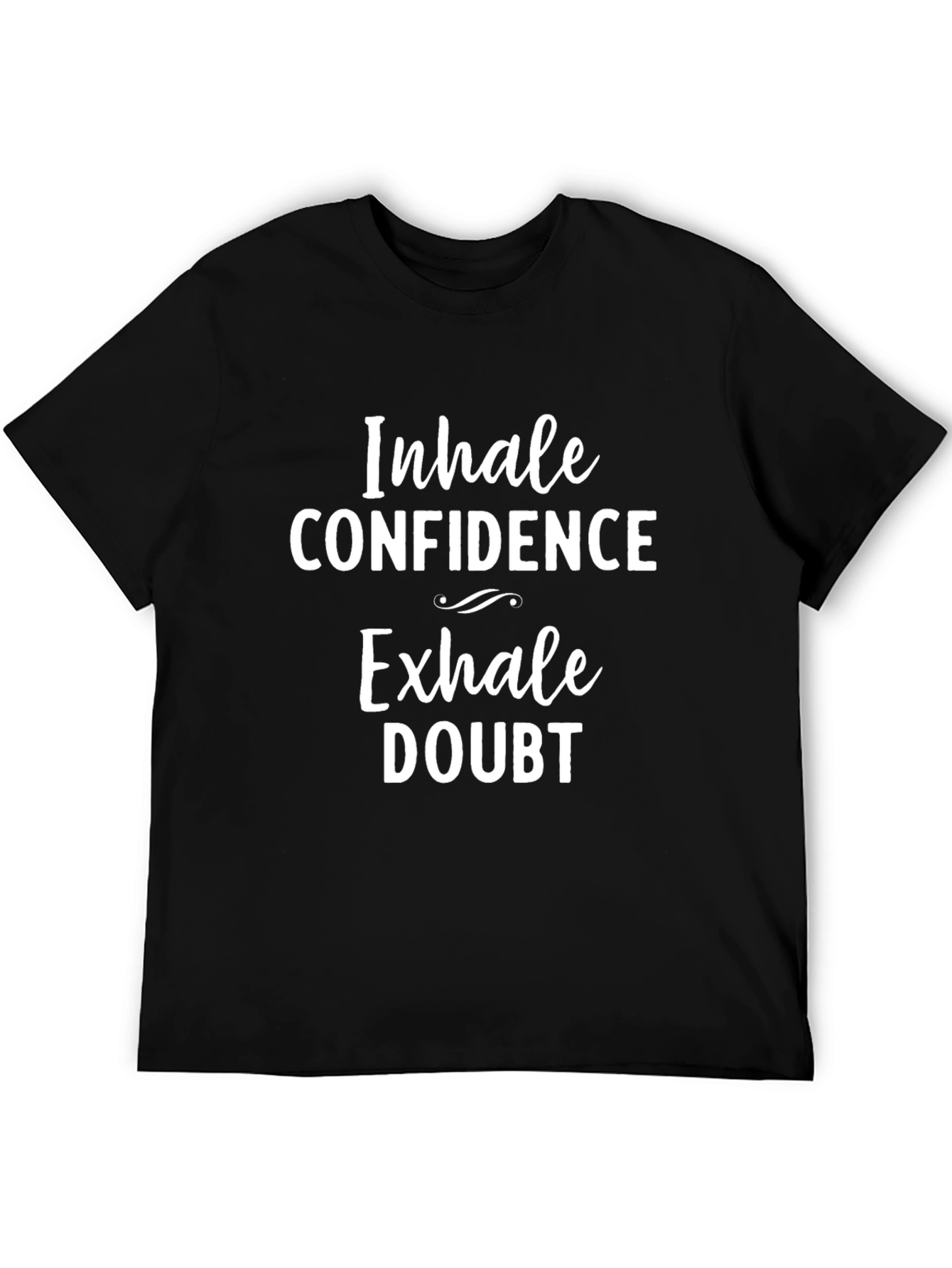 Inhale Confidence Exhale Doubt Graphic Tee