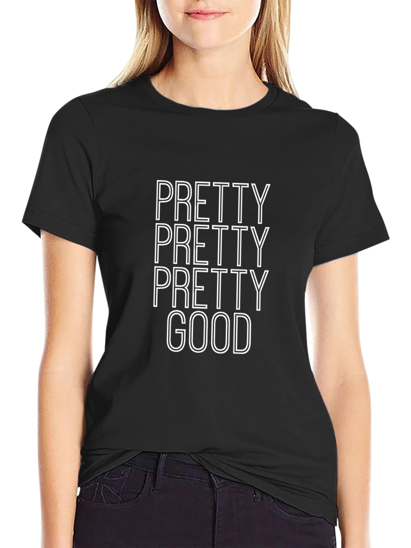 Pretty Pretty Pretty Good T-Shirt - Black