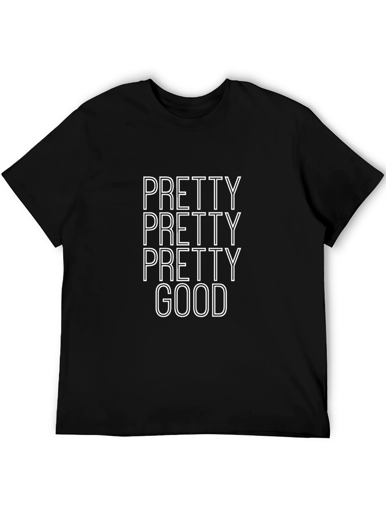 Pretty Pretty Pretty Good T-Shirt - Black