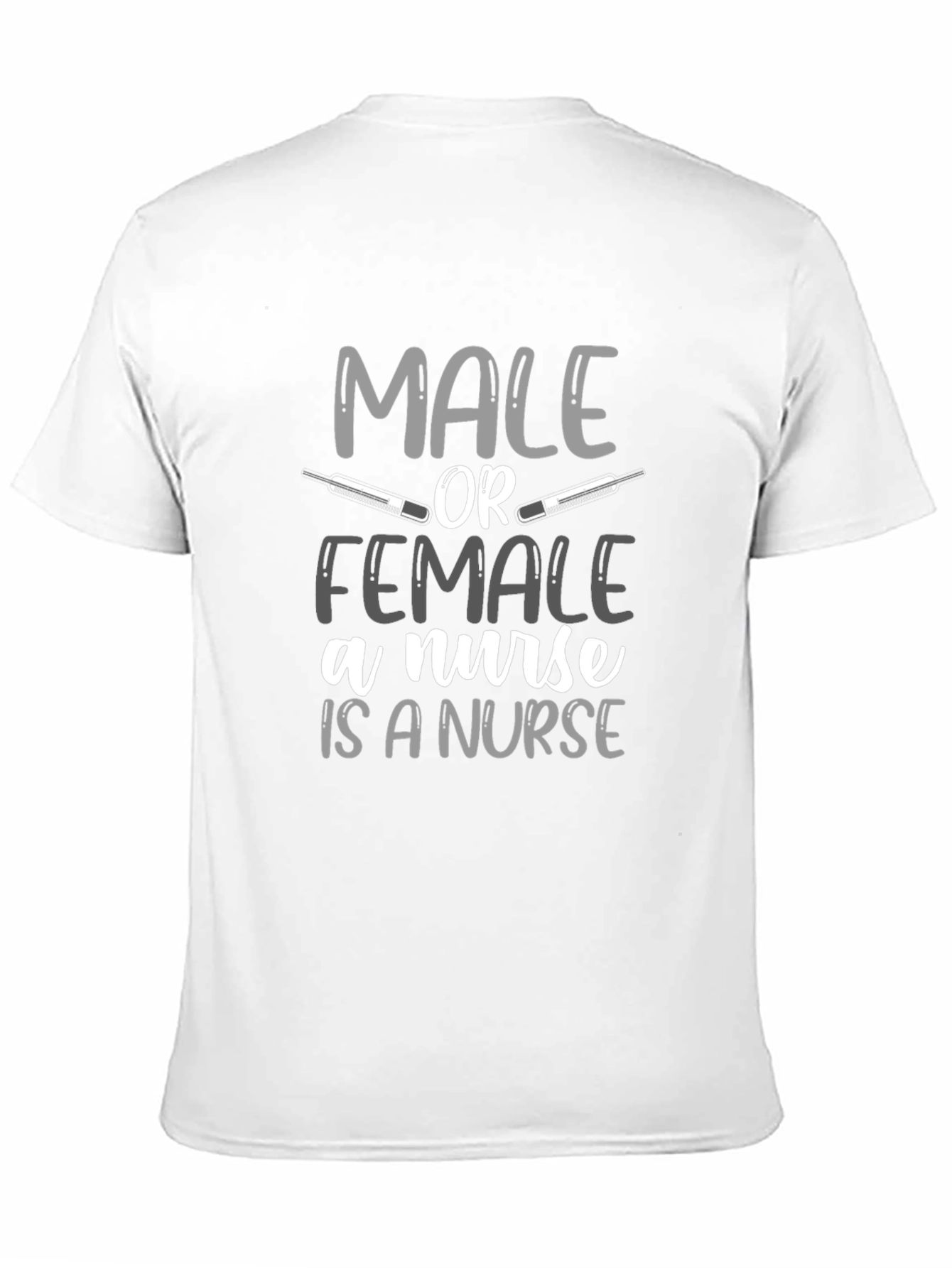 Male or Female Nurse T-Shirt