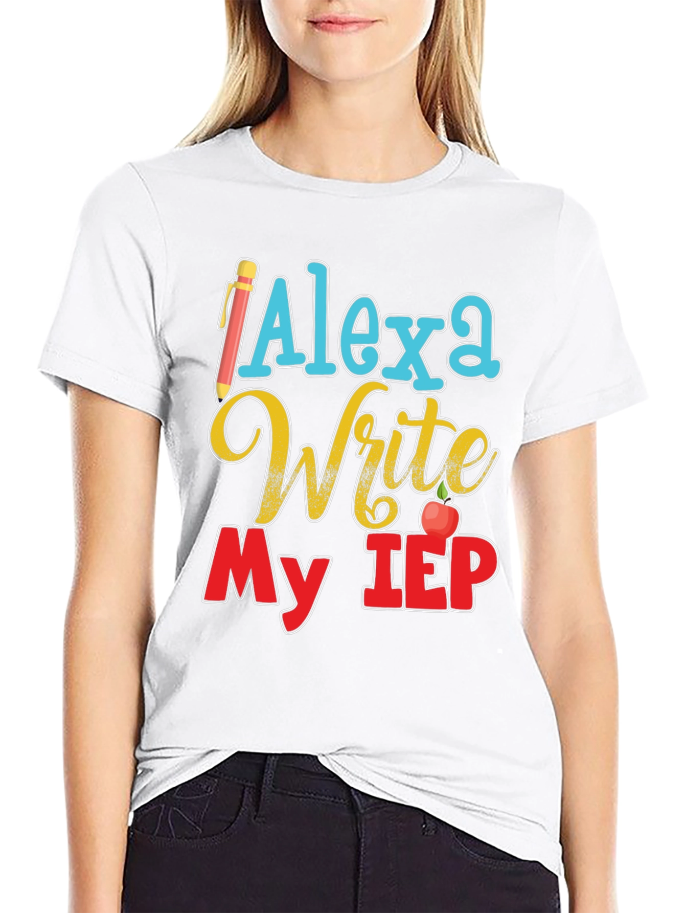 Alexa Write My IEP T-Shirt Special Education Teacher