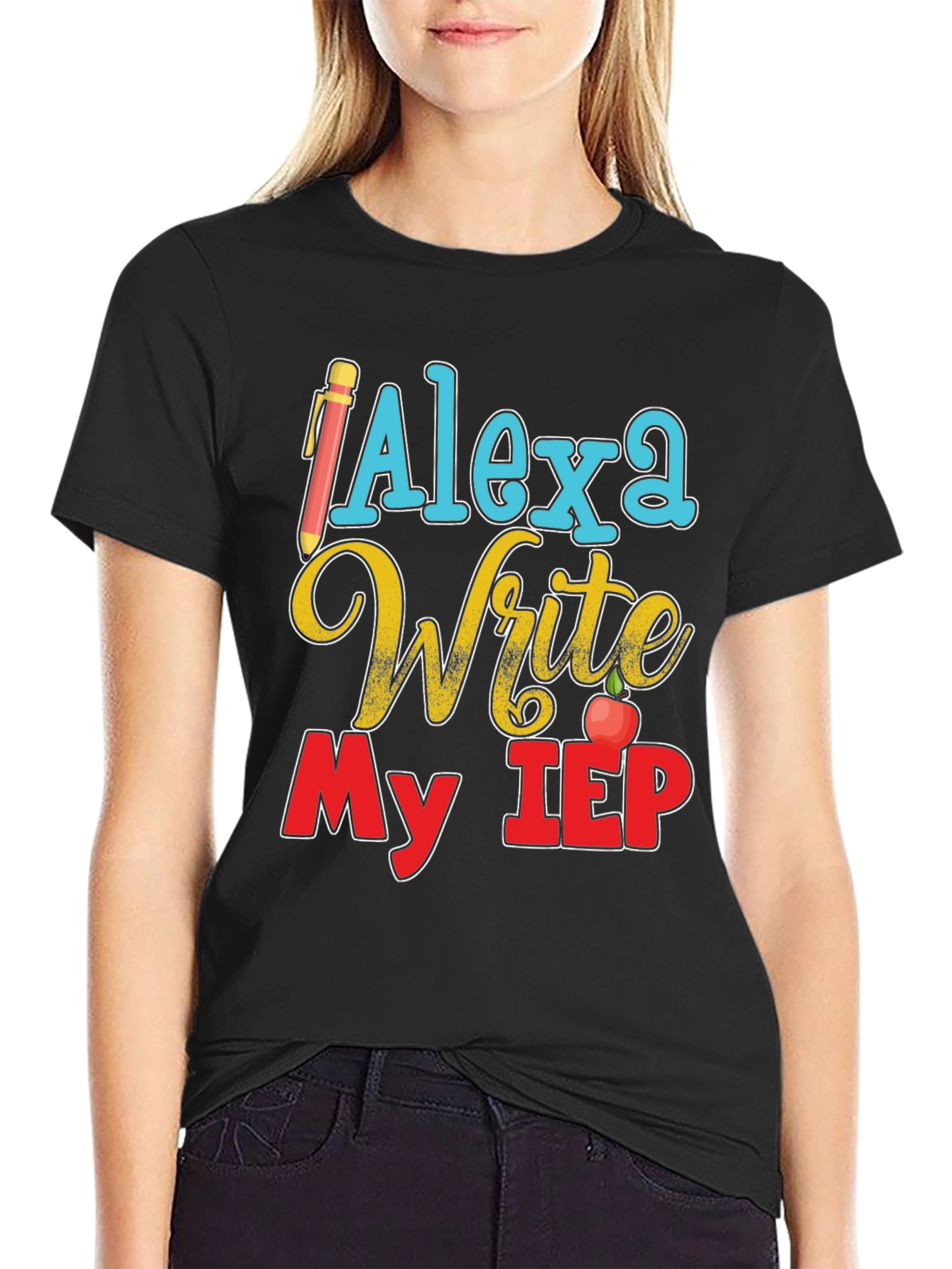Alexa Write My IEP T-Shirt Special Education Teacher