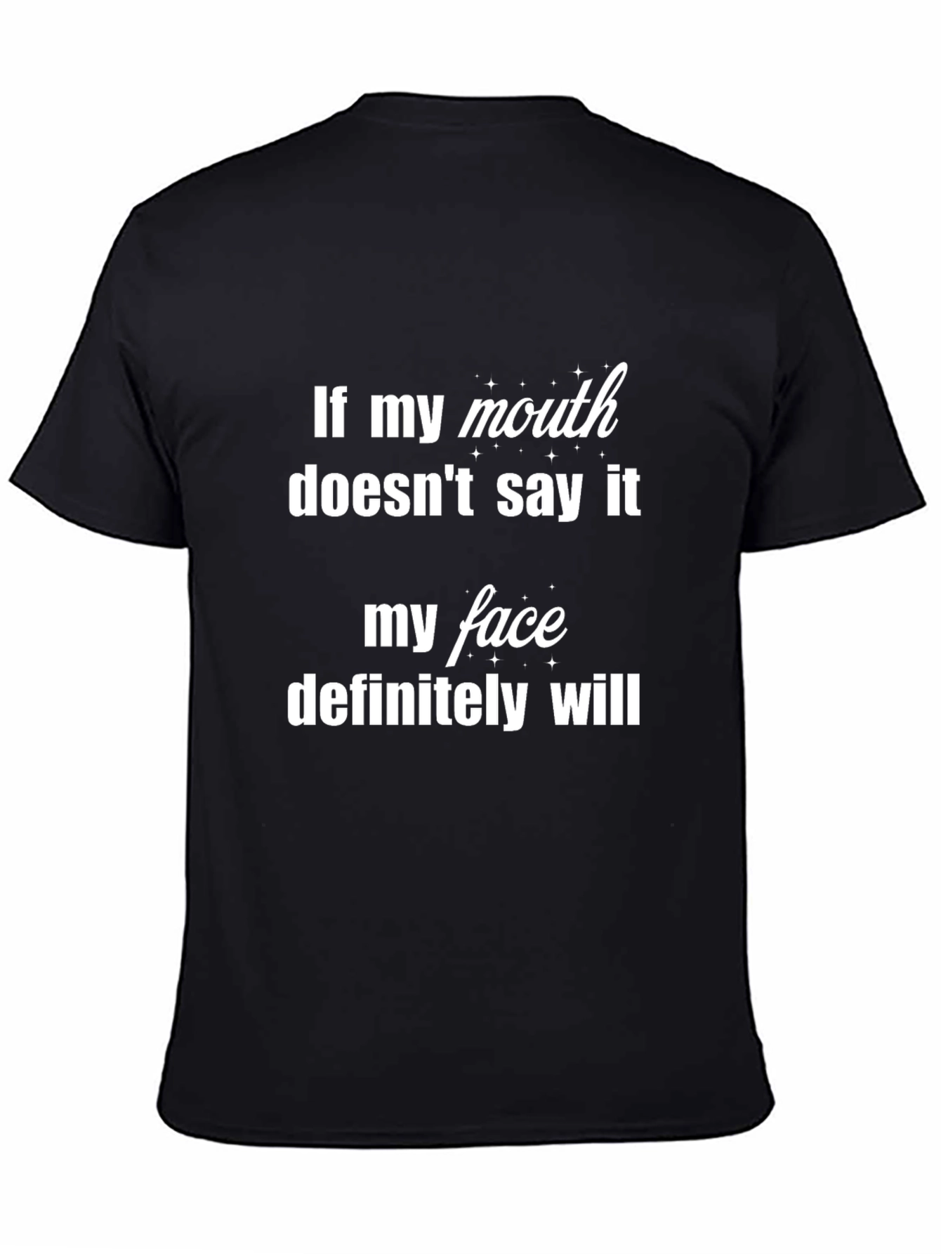 Funny Sarcastic Graphic Tee - If My Mouth... T-Shirt