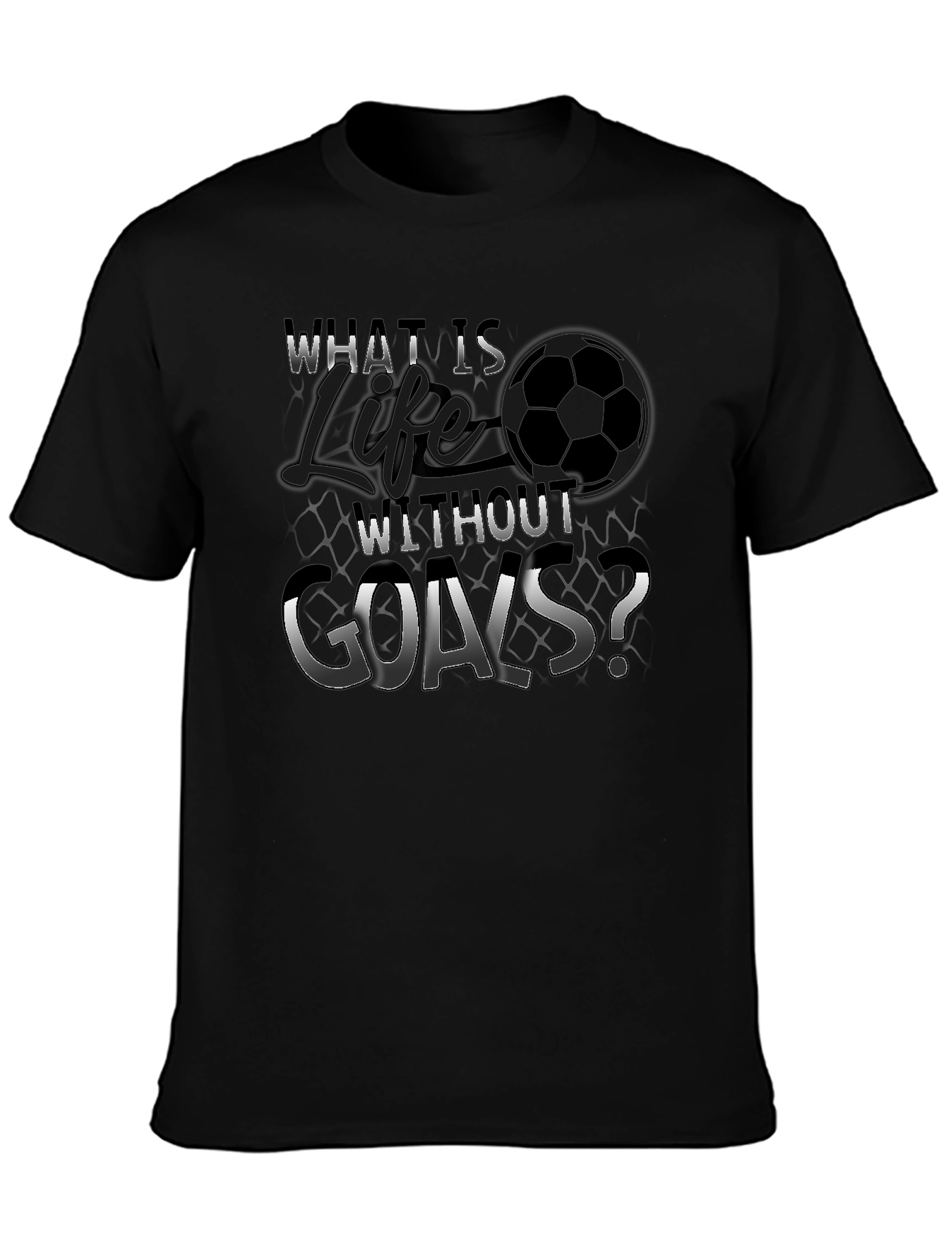 Soccer Life T-Shirt - What is Life Without Goals?