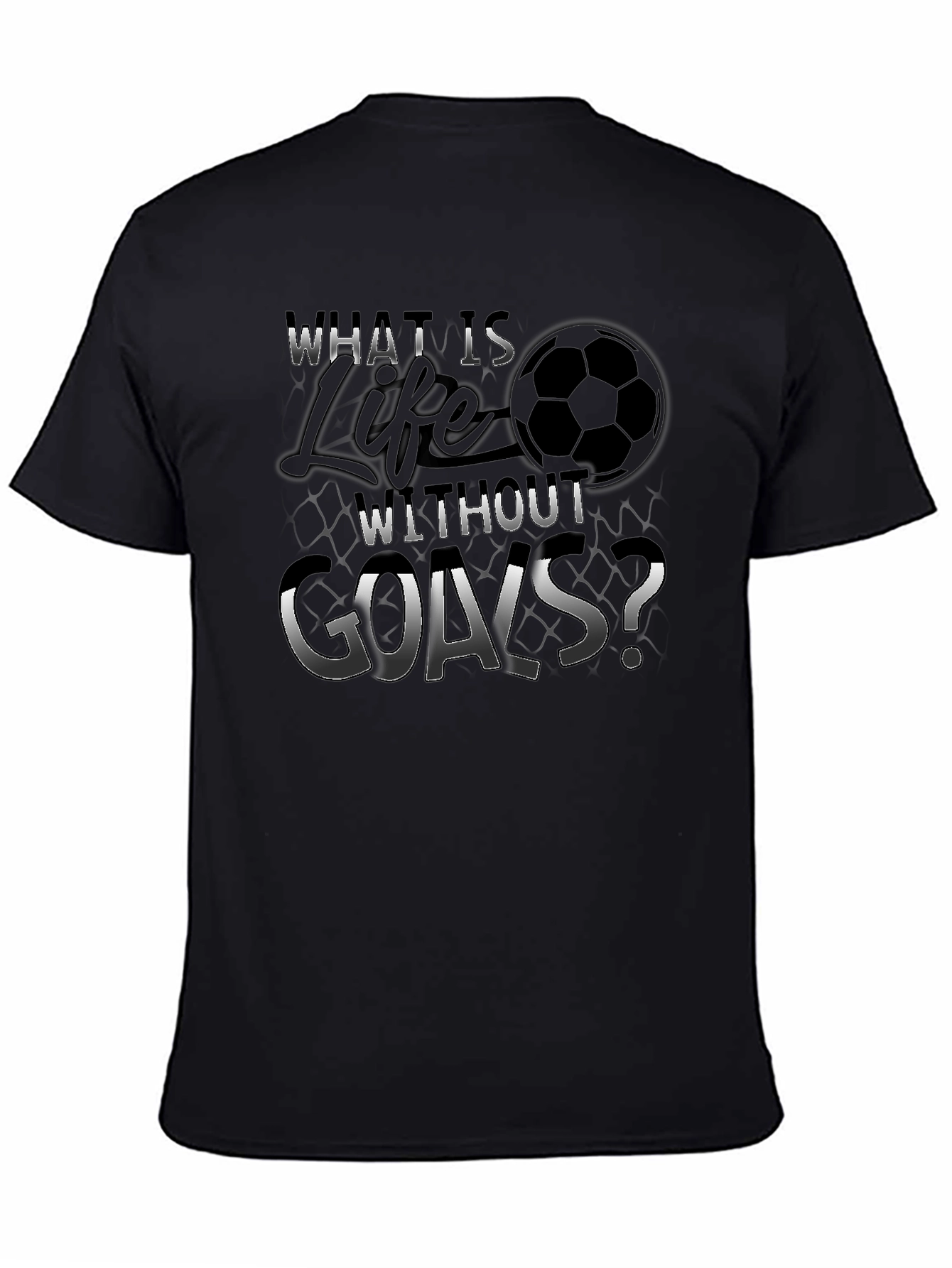 Soccer Life T-Shirt - What is Life Without Goals?