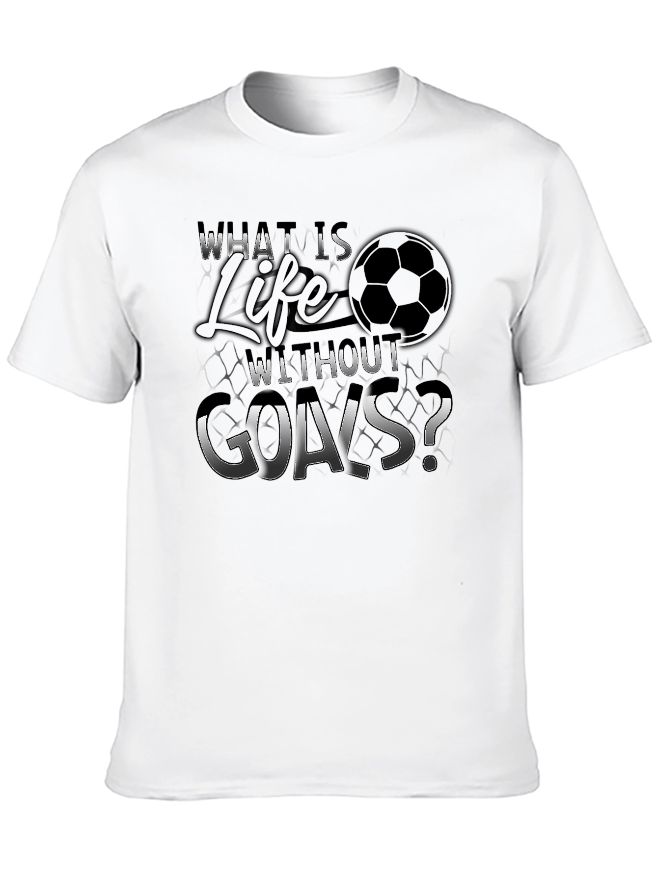 Soccer Life T-Shirt - What is Life Without Goals?