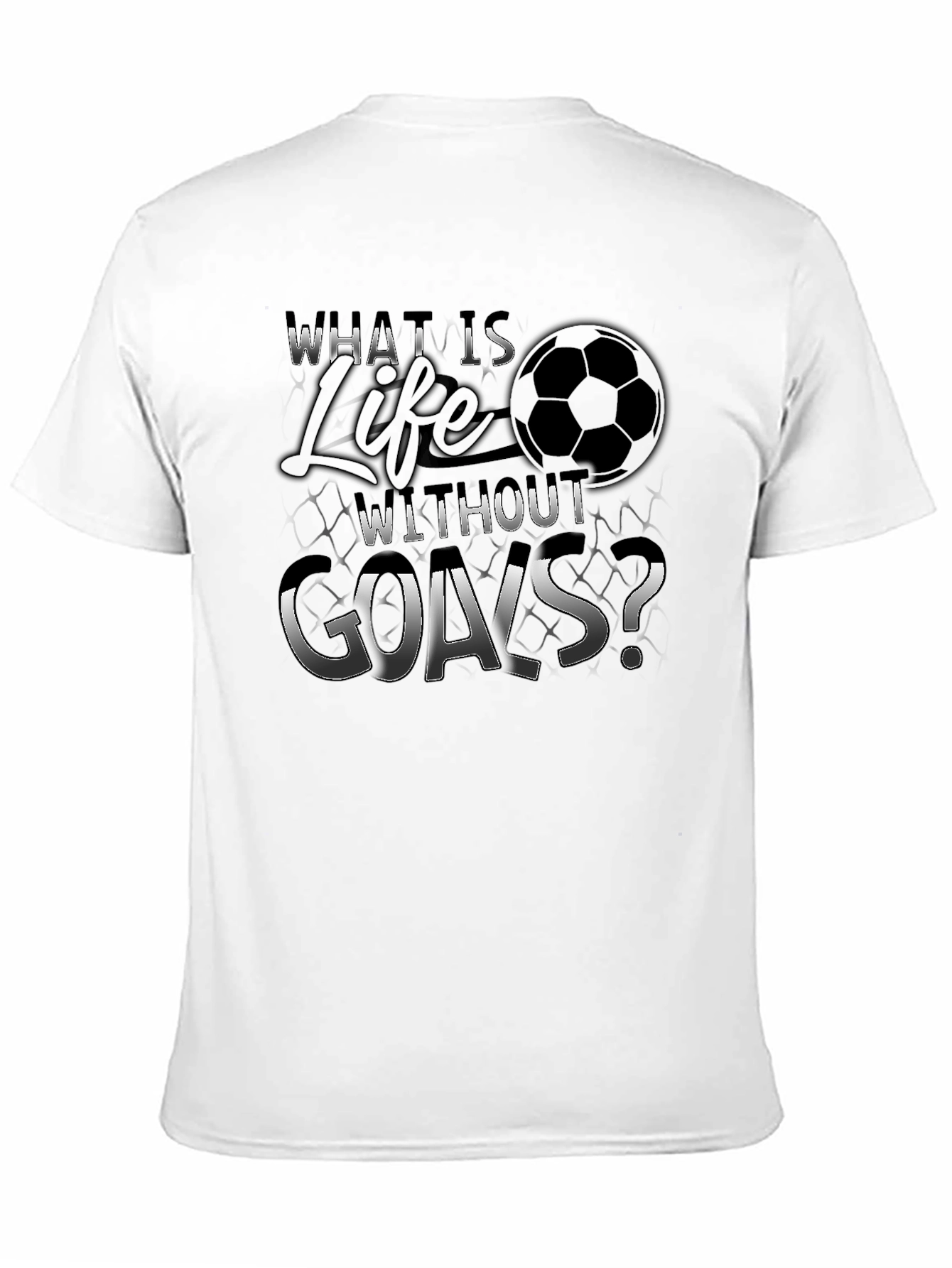 Soccer Life T-Shirt - What is Life Without Goals?