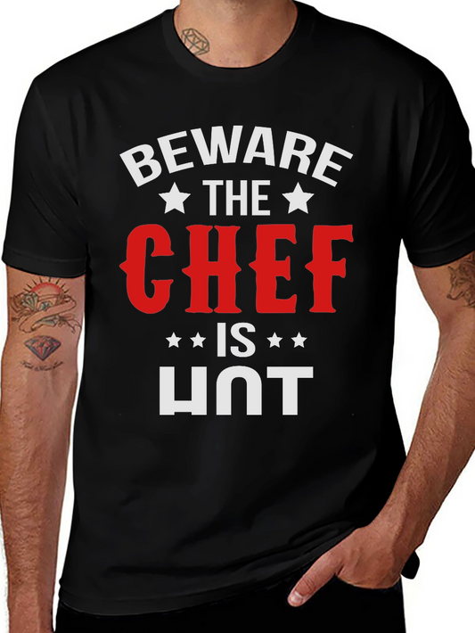 Beware The Chef is HOT T-Shirt