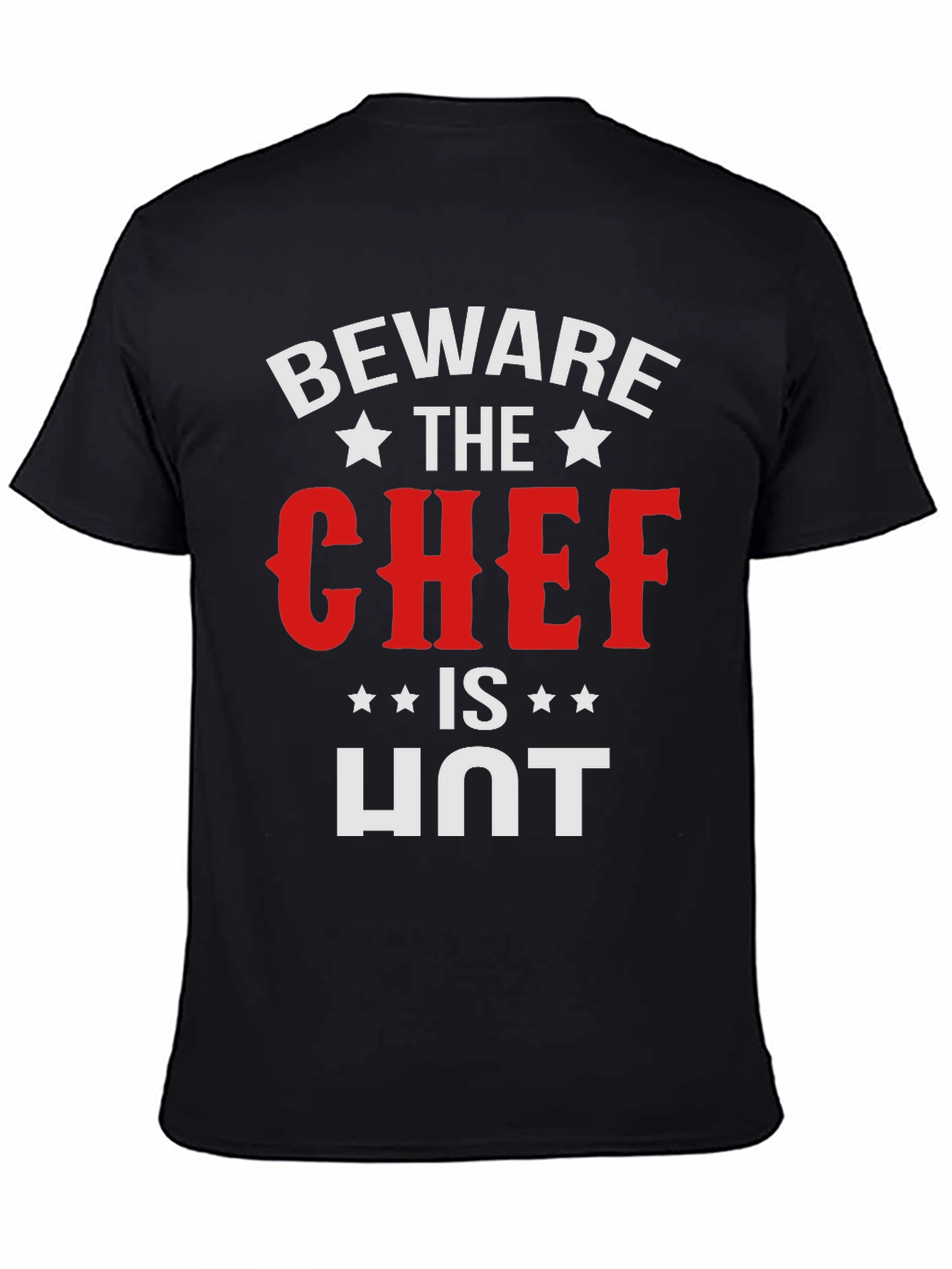 Beware The Chef is HOT T-Shirt