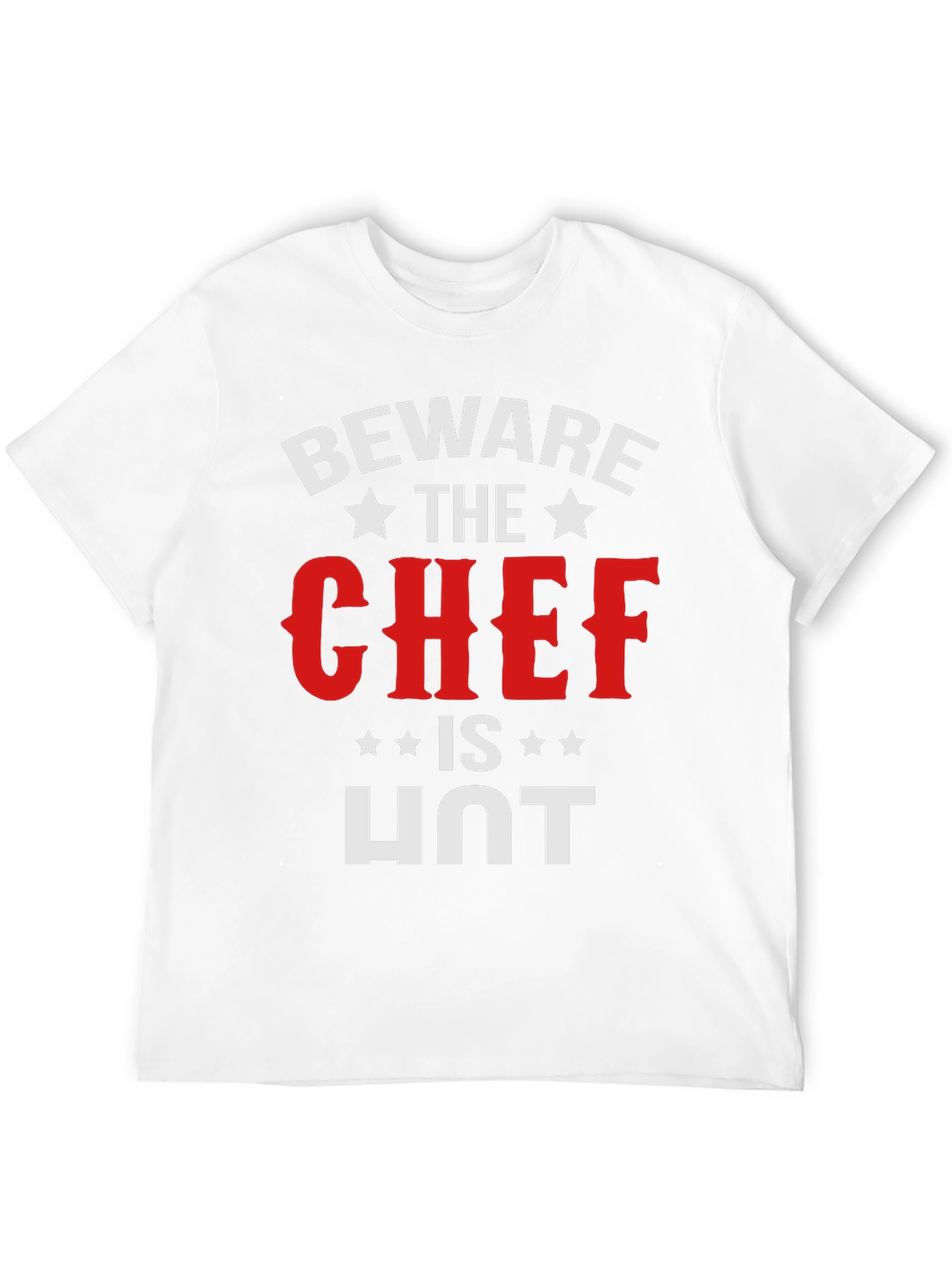 Beware The Chef is HOT T-Shirt