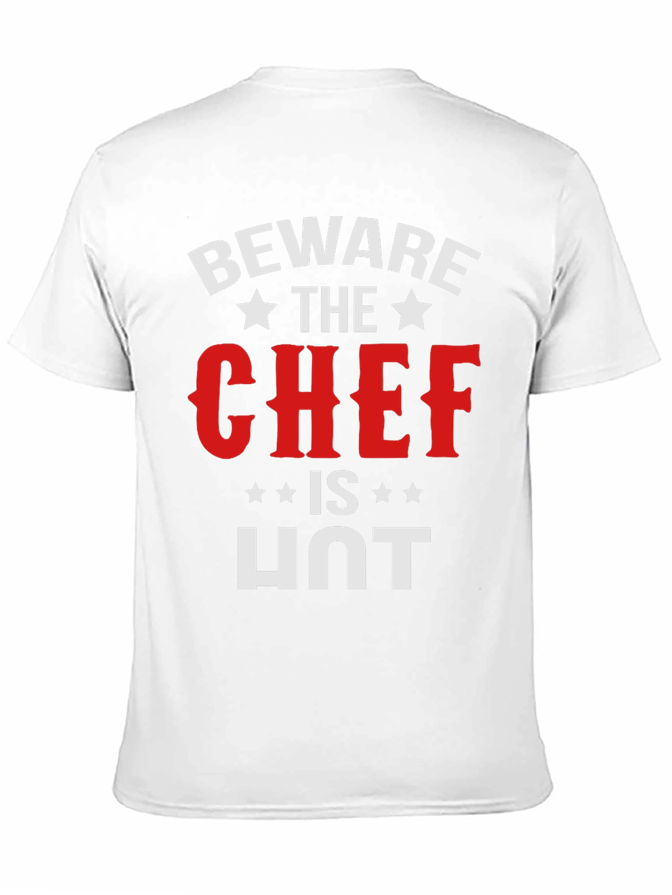 Beware The Chef is HOT T-Shirt