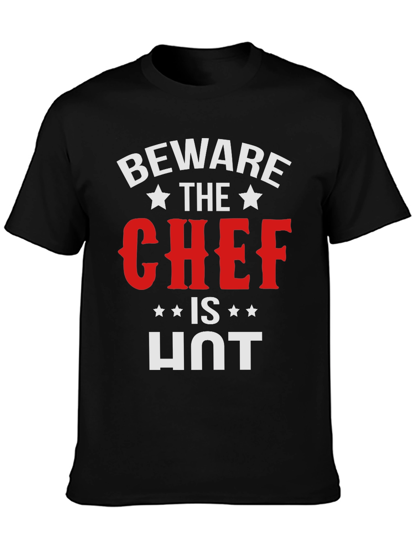 Beware The Chef is HOT T-Shirt