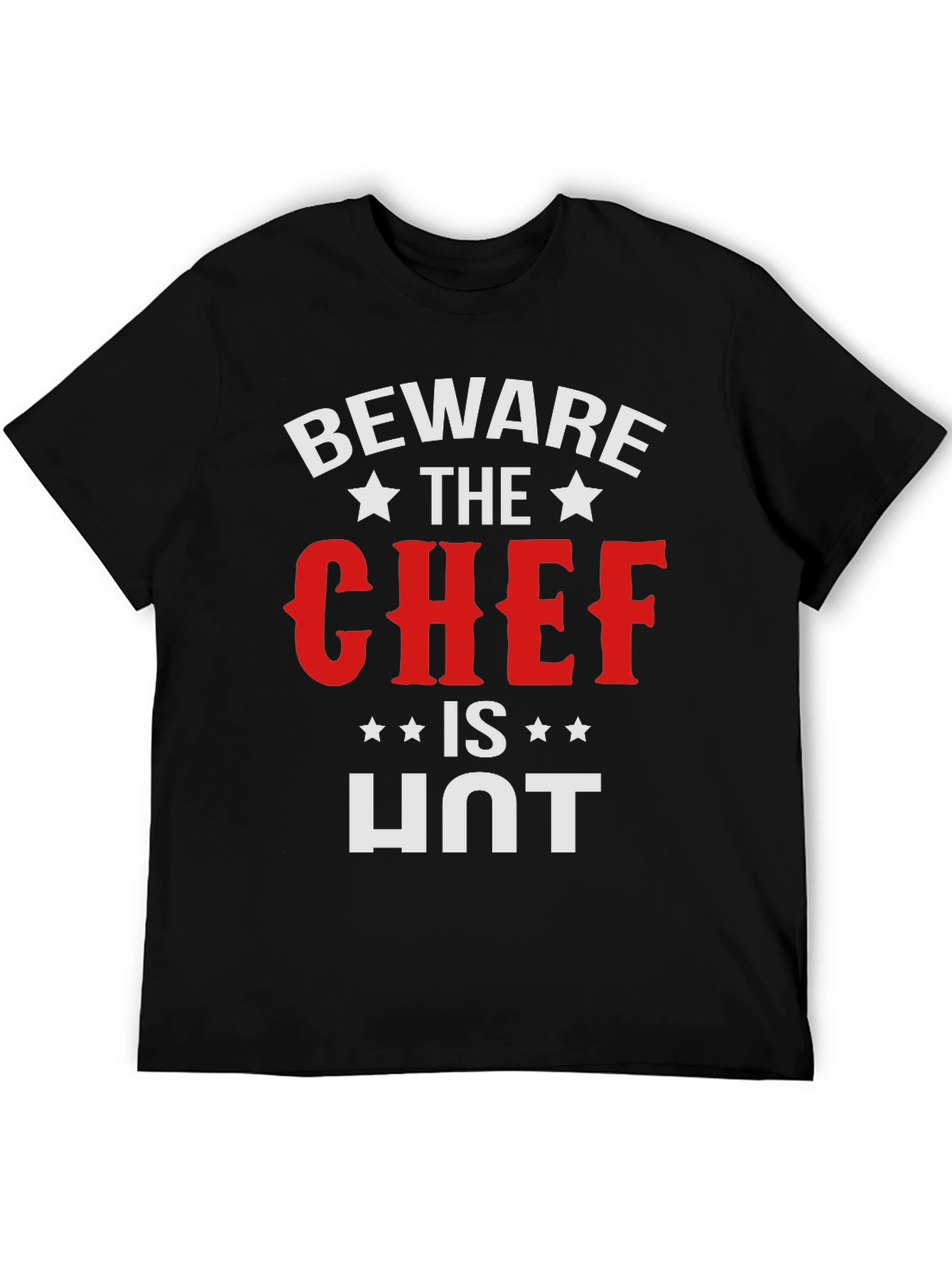 Beware The Chef is HOT T-Shirt