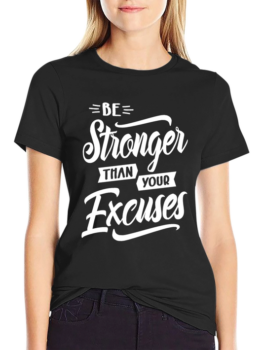 Be Stronger Than Excuses Black Graphic Tee