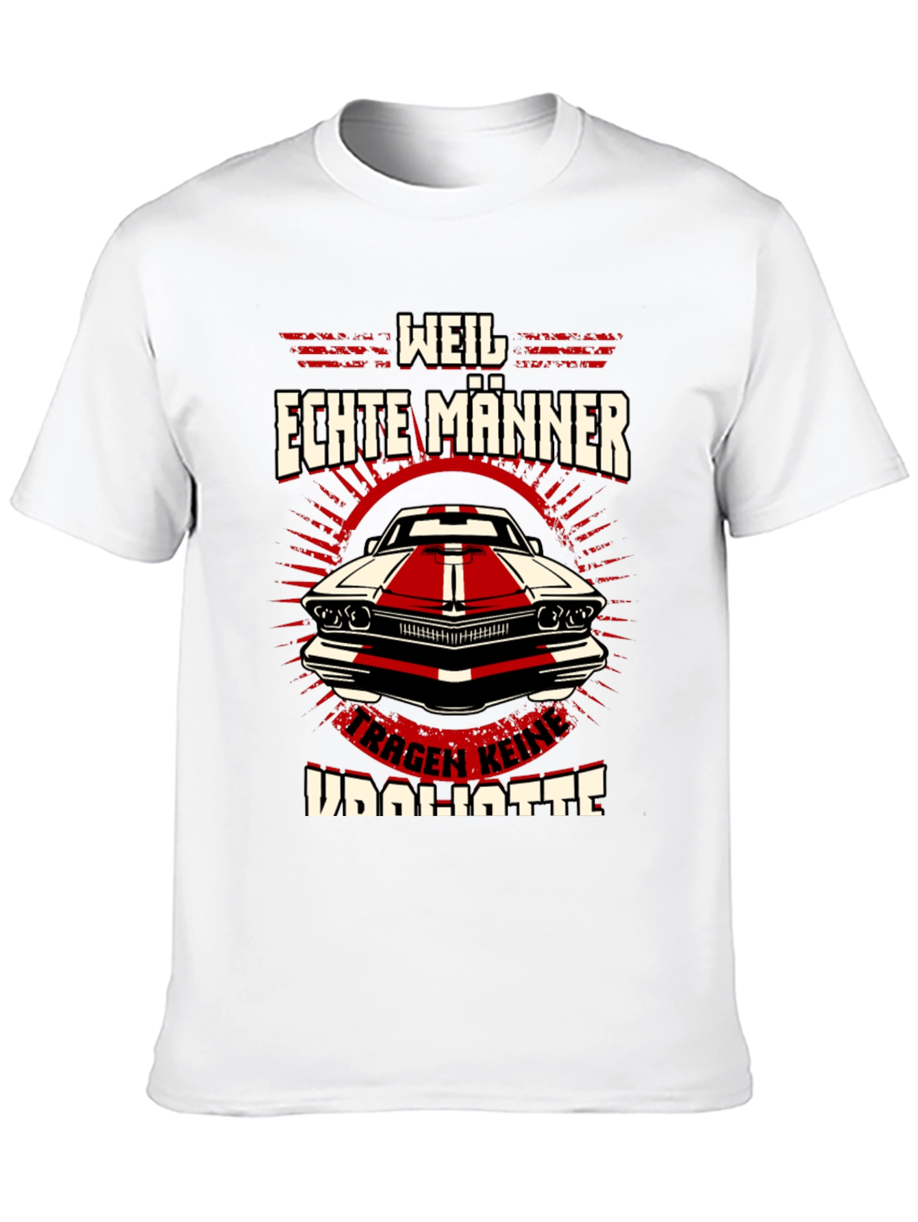 Weil Echte Männer Car T-Shirt